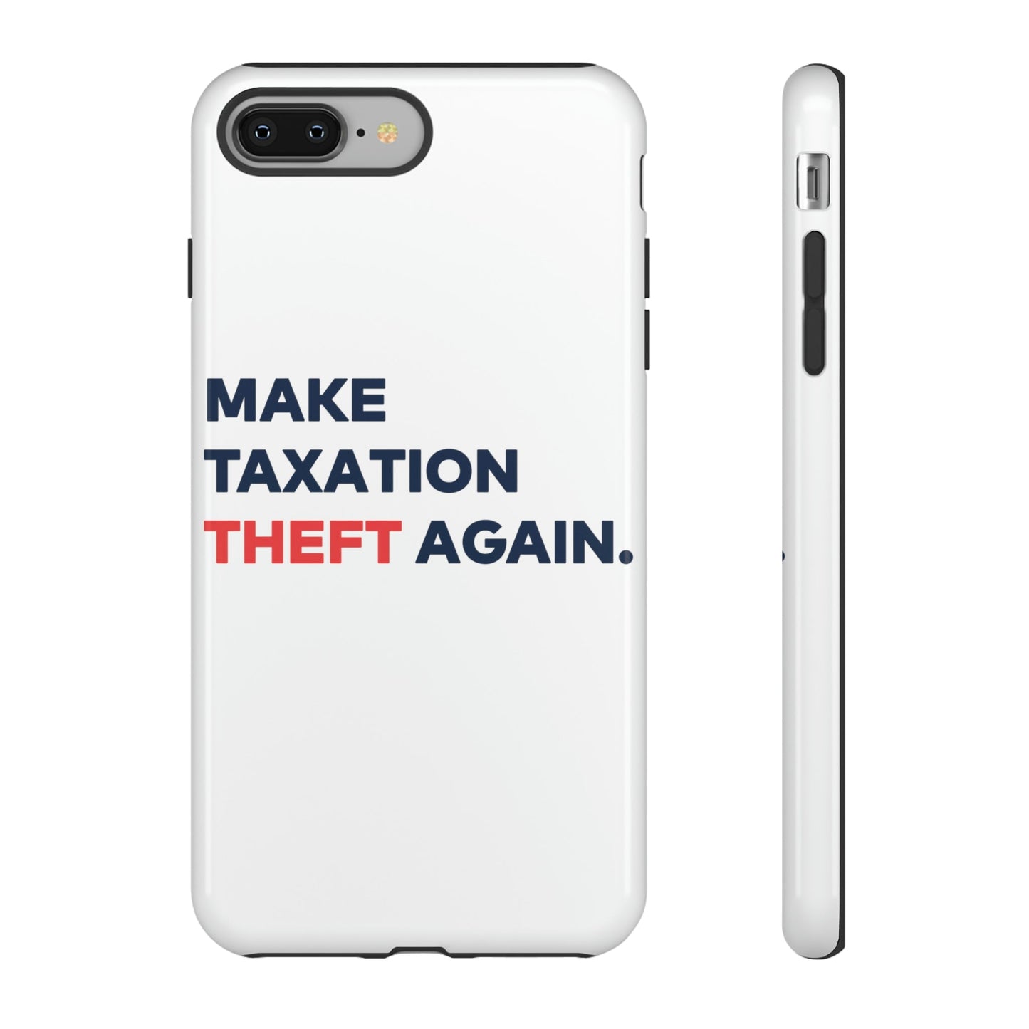 Make Taxation Theft Again Phone Case