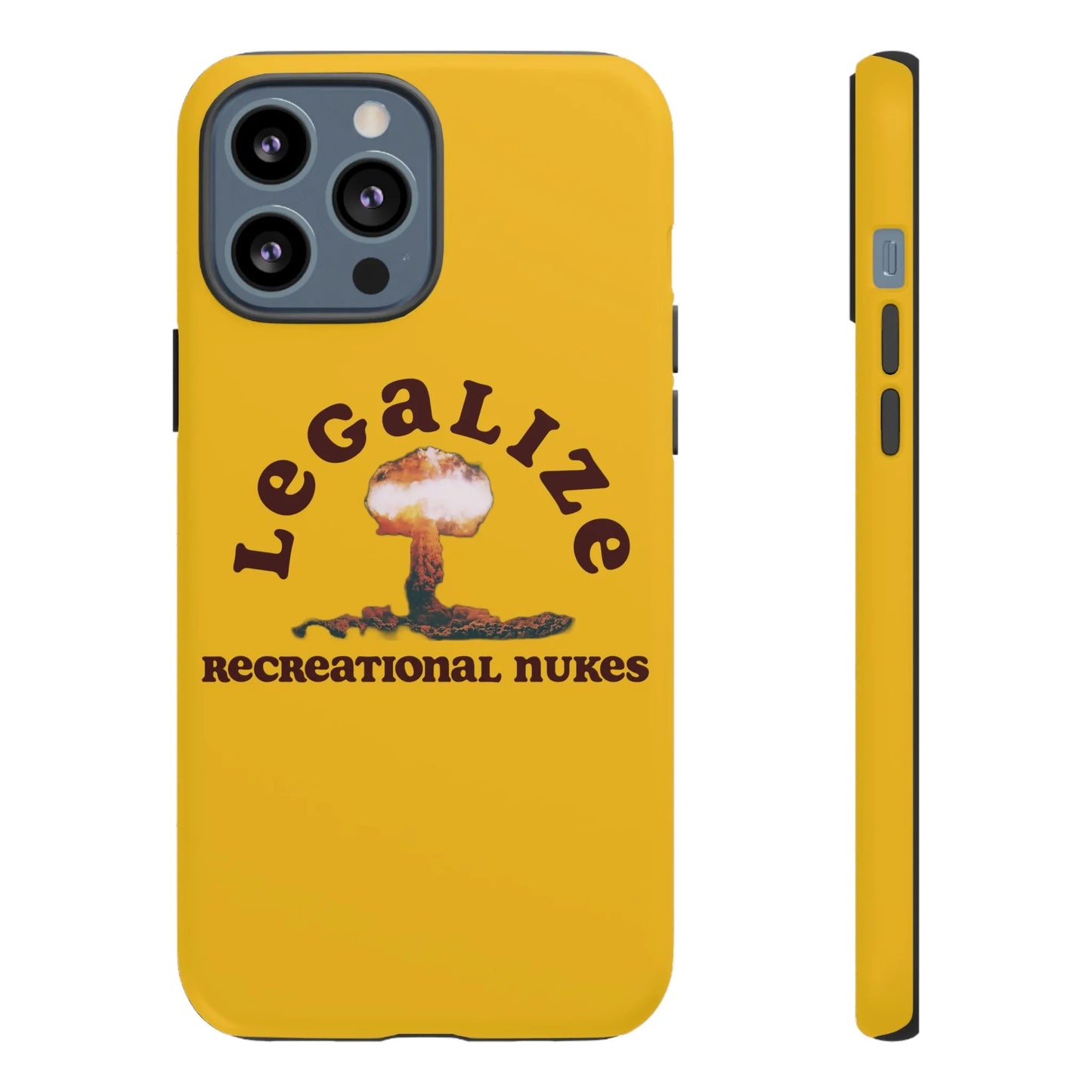 Legalize Recreational Nukes Phone Cases