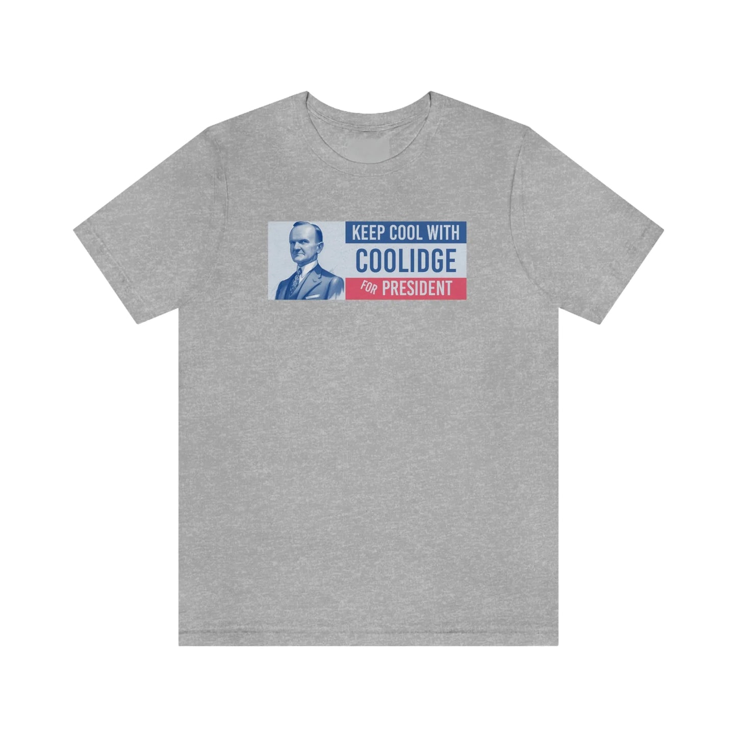 Keep Cool With Coolidge For President Calvin Coolidge T-Shirt