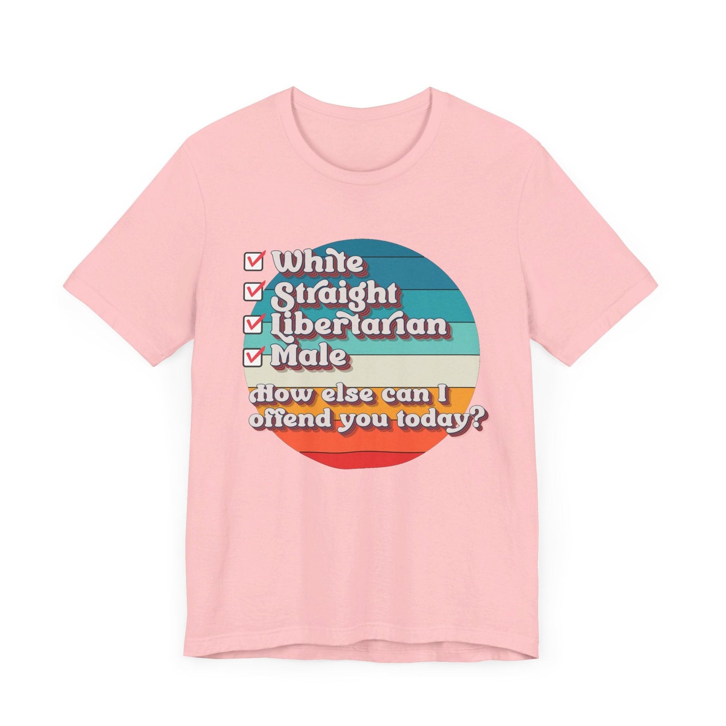 Straight White Male Libertarian: Ultimate Trigger Machine T-Shirt