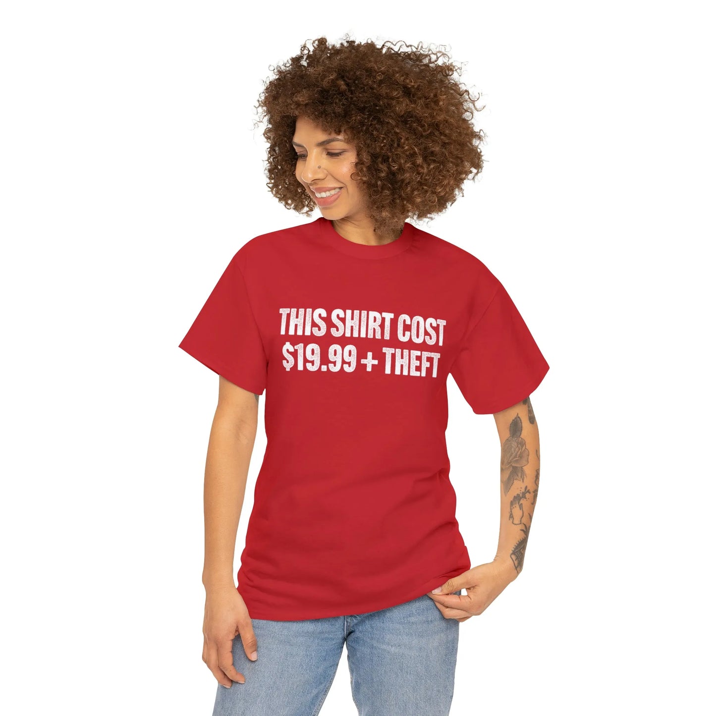 This Shirt Cost 19.99 + Theft Unisex Tee