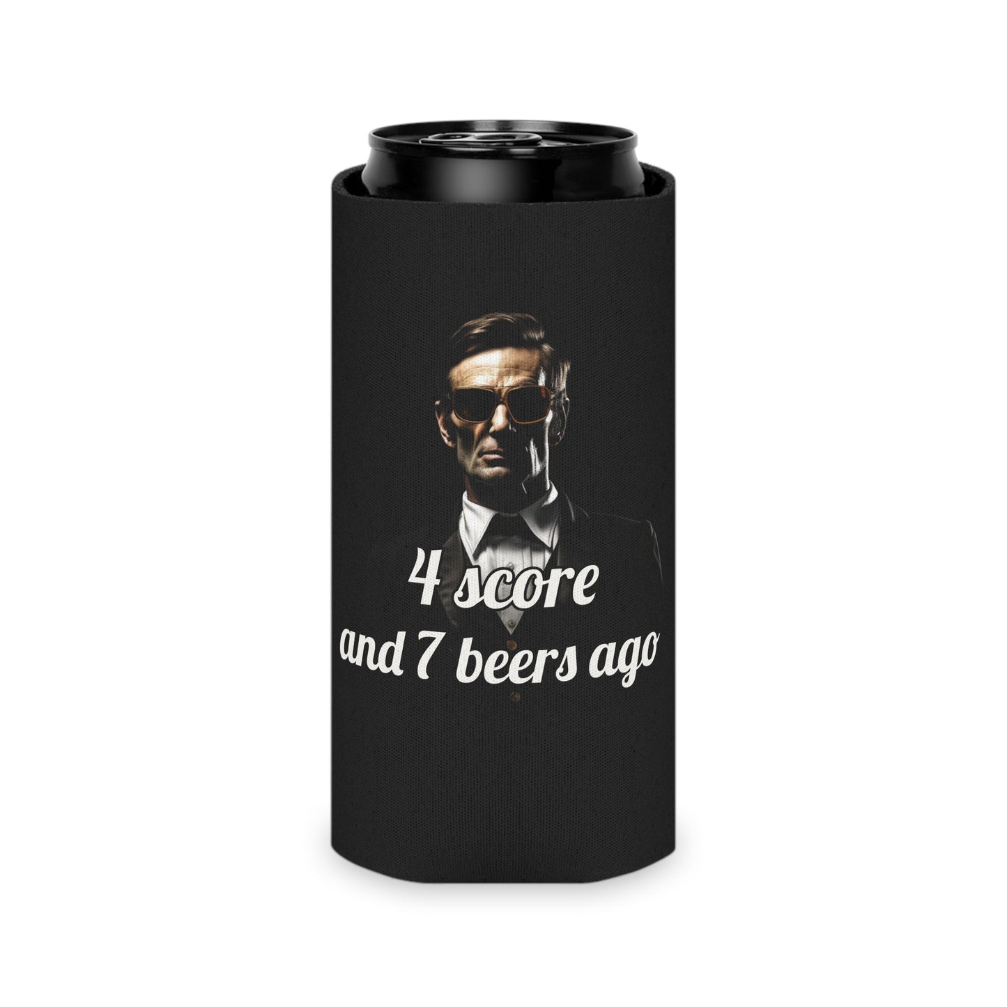 4 Score and 7 Beers Ago Abraham Lincoln Koozie - Patriotic Can Cooler - 4LibertyShop.com