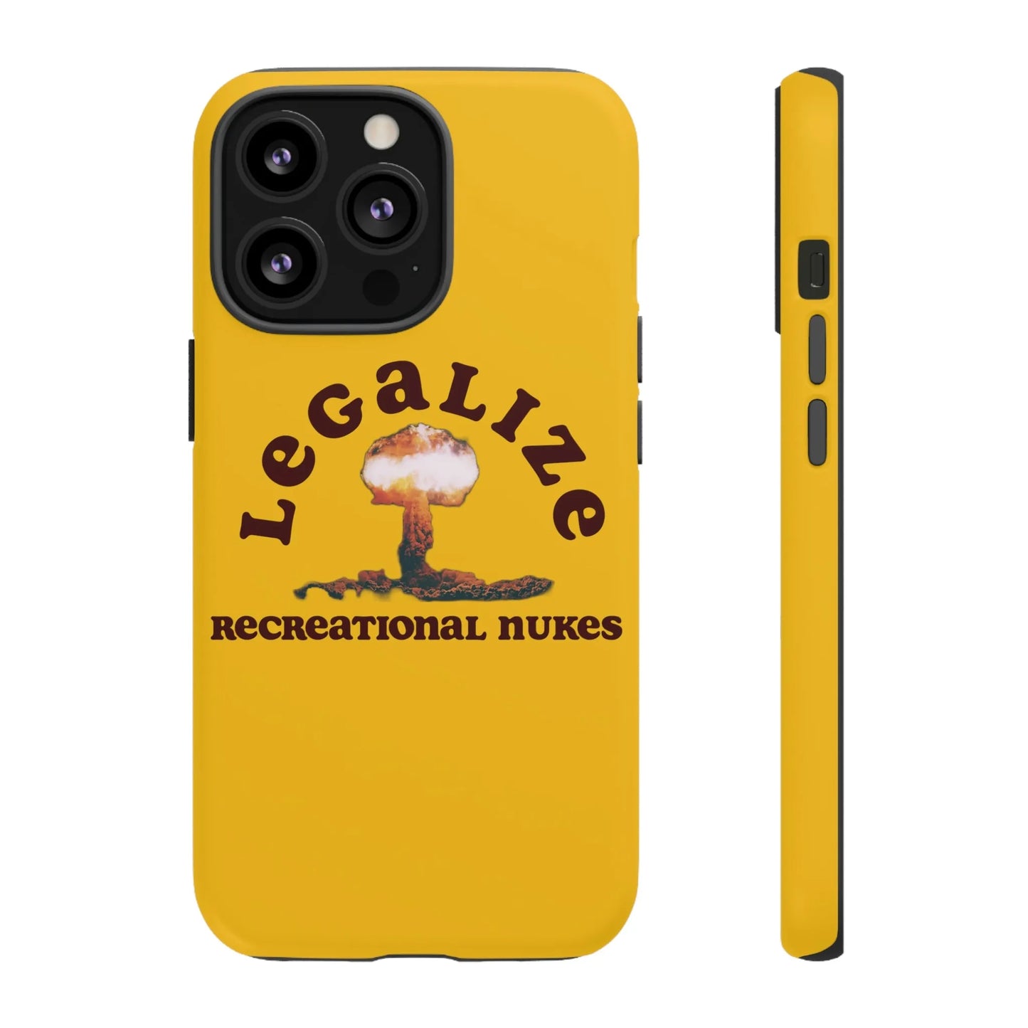 Legalize Recreational Nukes Phone Cases