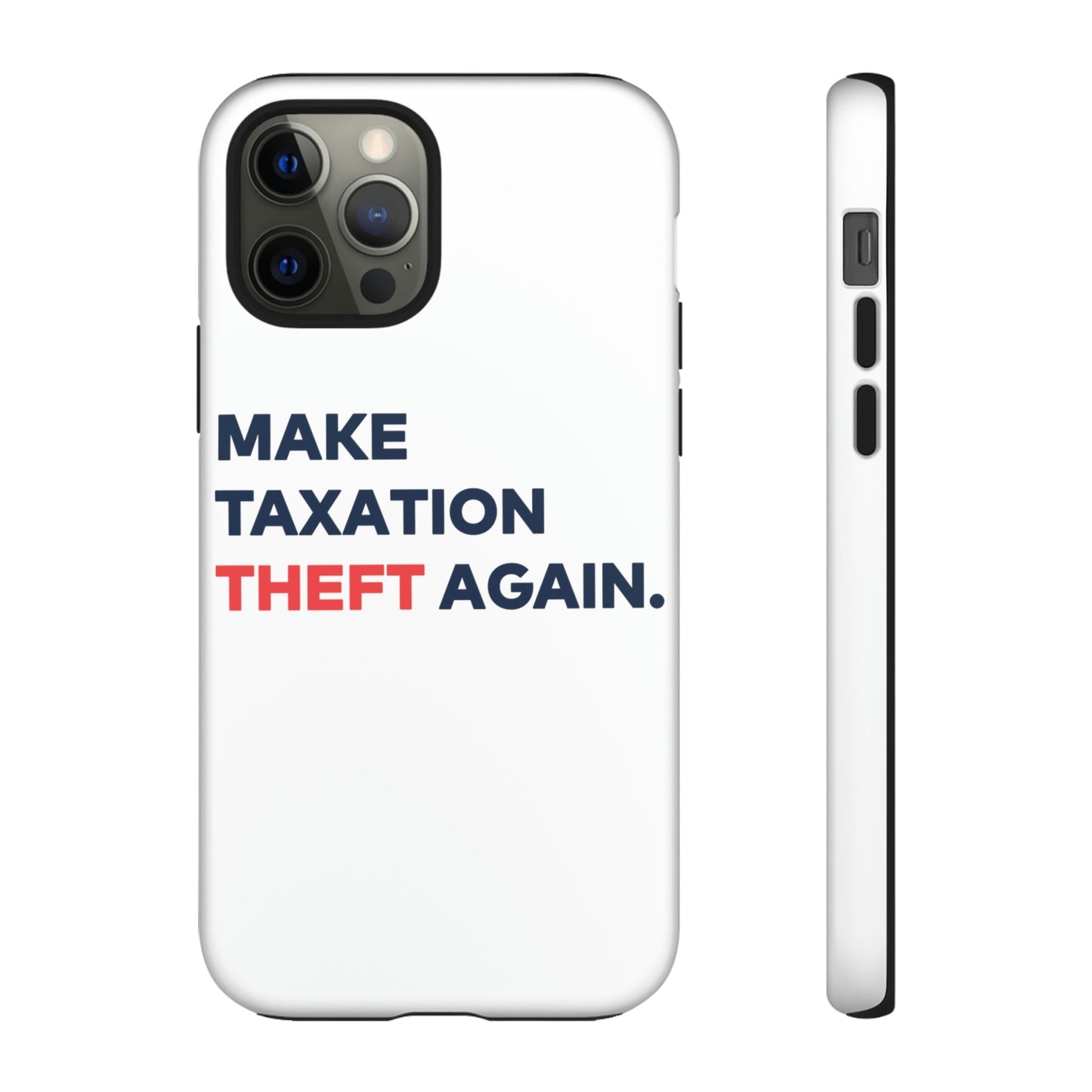 Make Taxation Theft Again Phone Case