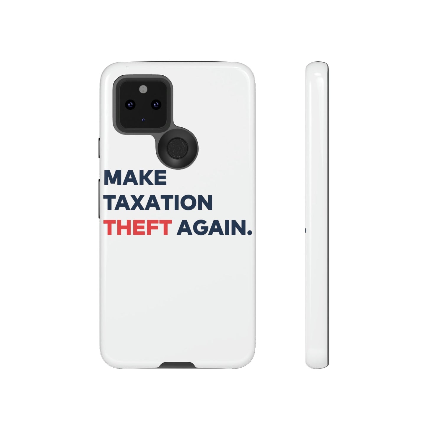 Make Taxation Theft Again Phone Case