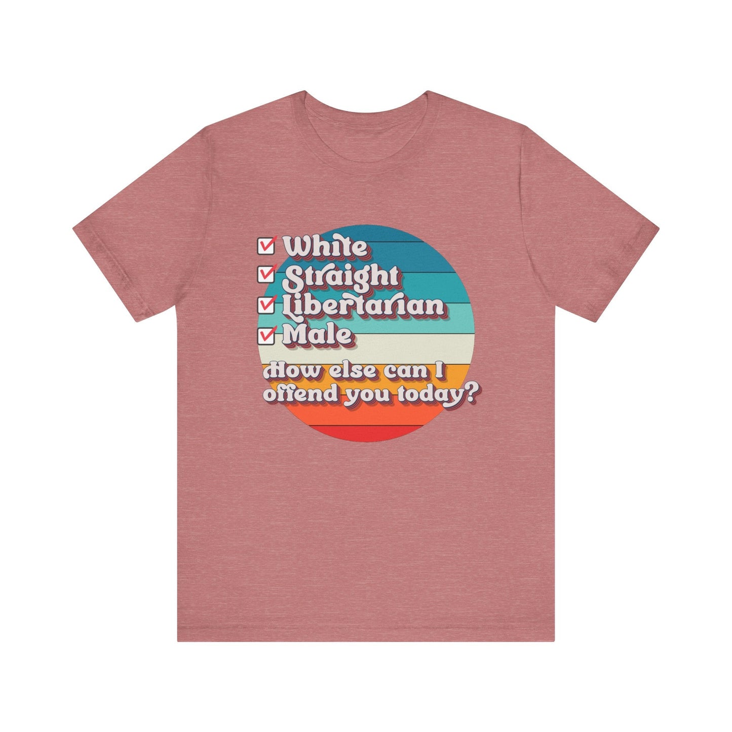 Straight White Male Libertarian: Ultimate Trigger Machine T-Shirt