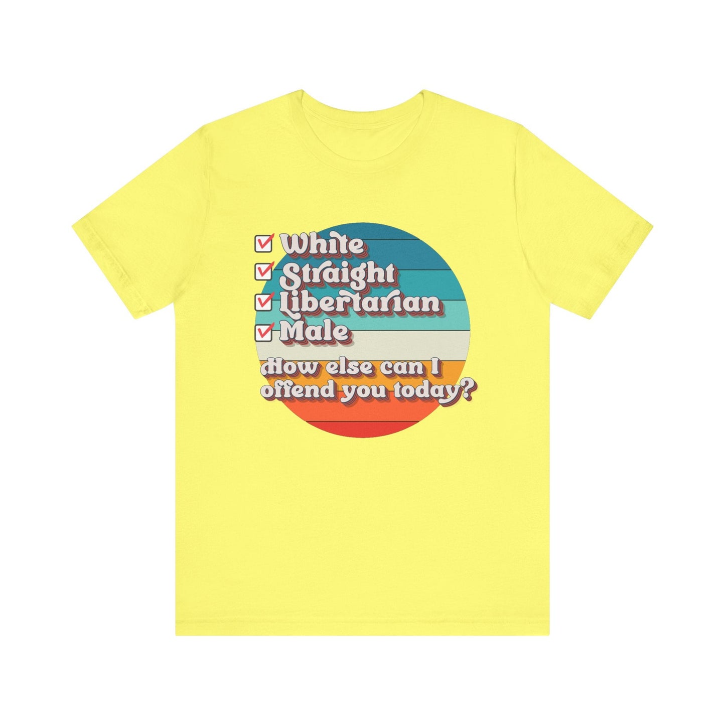 Straight White Male Libertarian: Ultimate Trigger Machine T-Shirt
