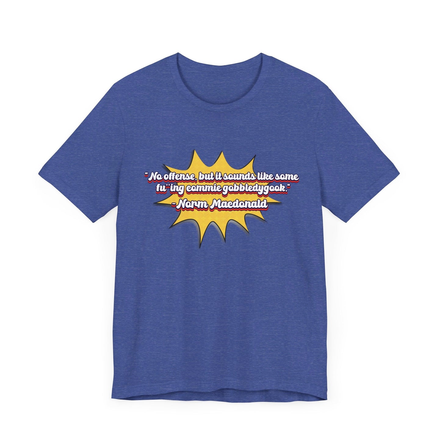 Commie Gobbledygook Norm Macdonald T-Shirt