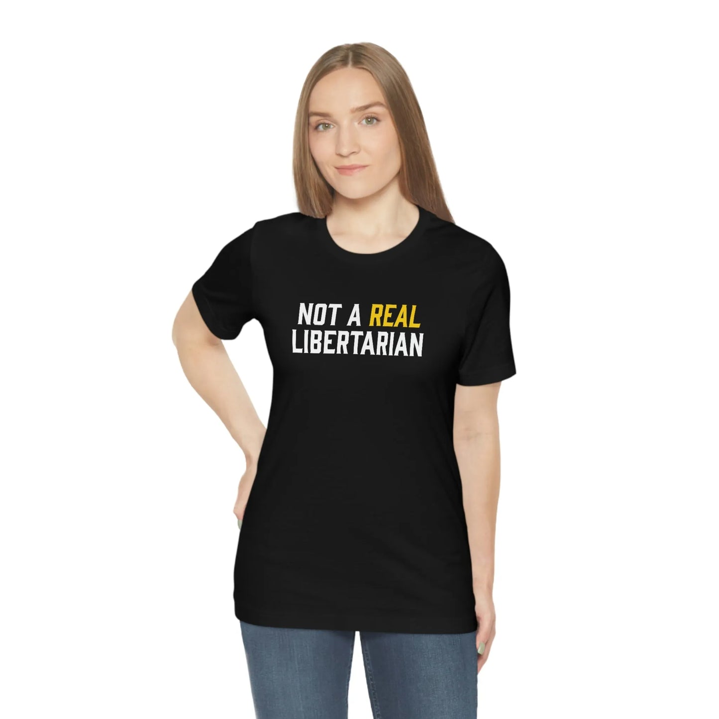 Not A Real Libertarian T-Shirt