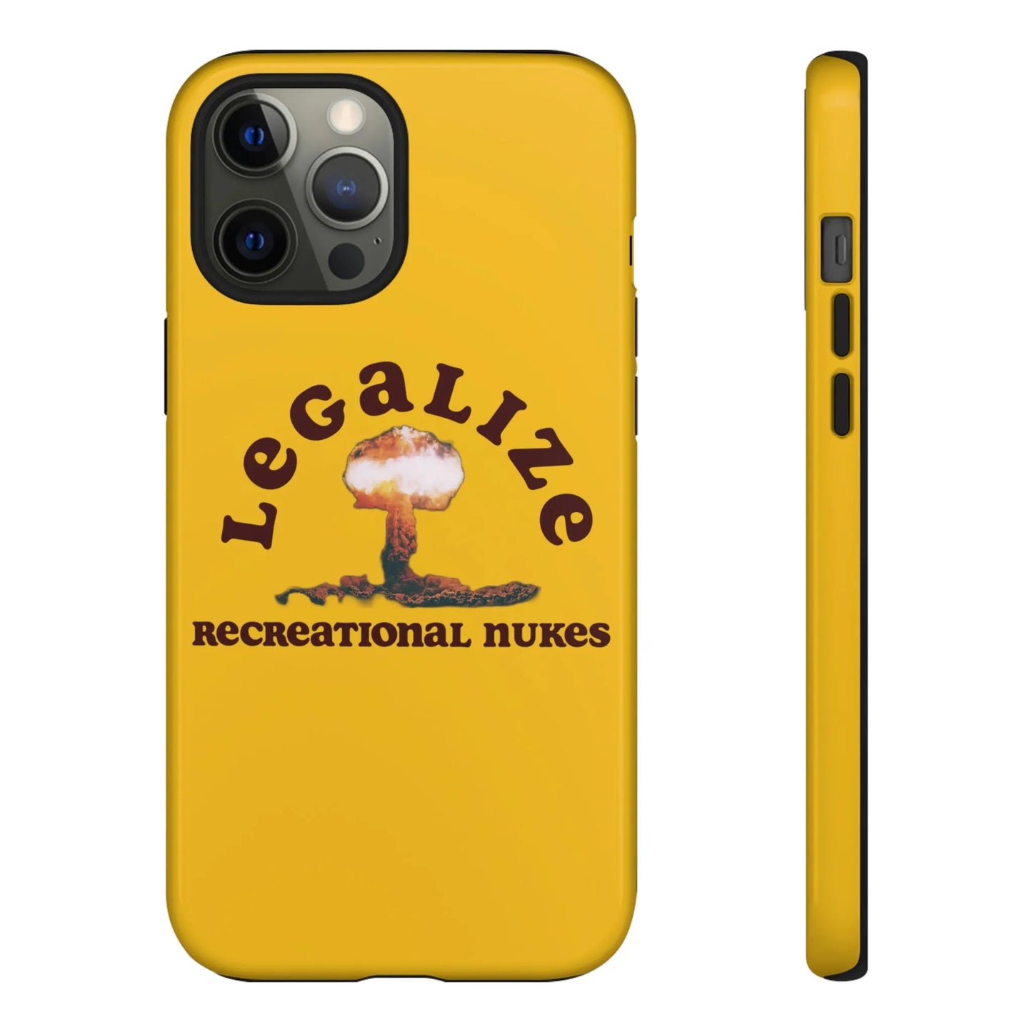 Legalize Recreational Nukes Phone Cases