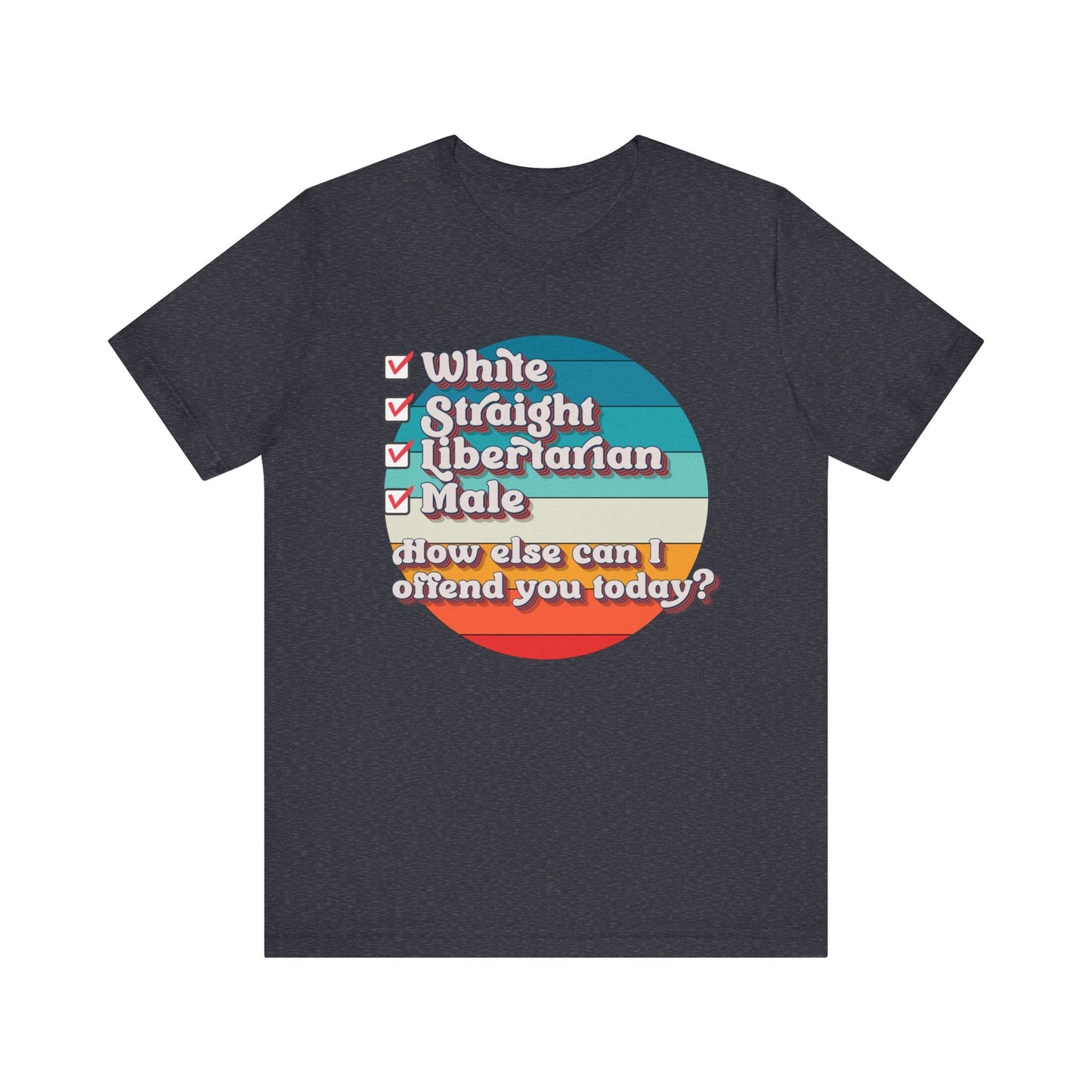Straight White Male Libertarian: Ultimate Trigger Machine T-Shirt
