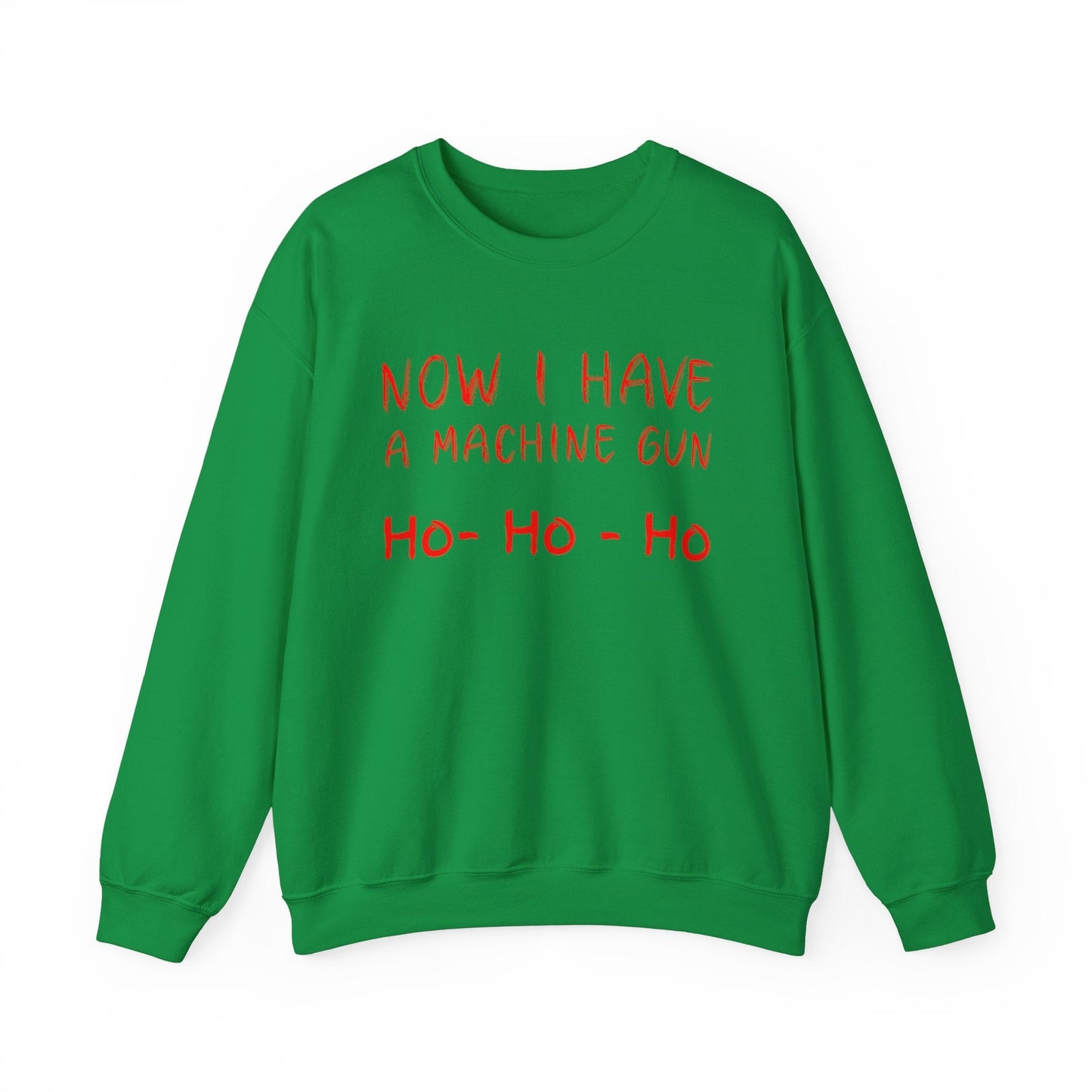 Walton & Johnson: Now I Have a Machine Gun Sweatshirt - 4LibertyShop.com