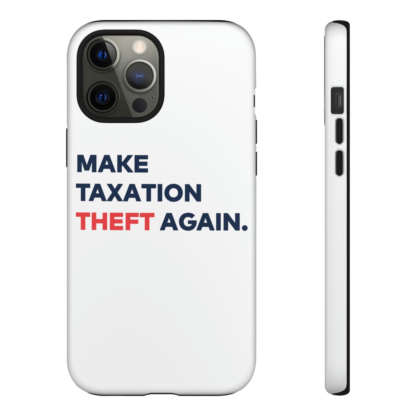 Make Taxation Theft Again Phone Case