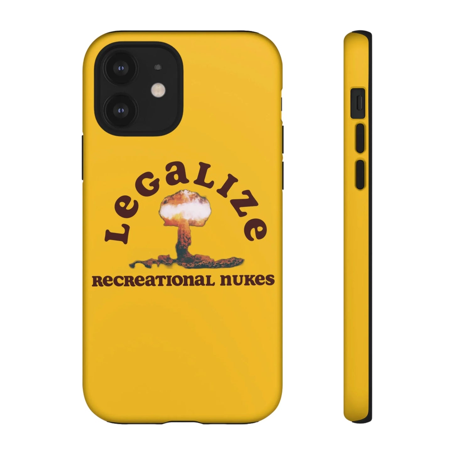 Legalize Recreational Nukes Phone Cases