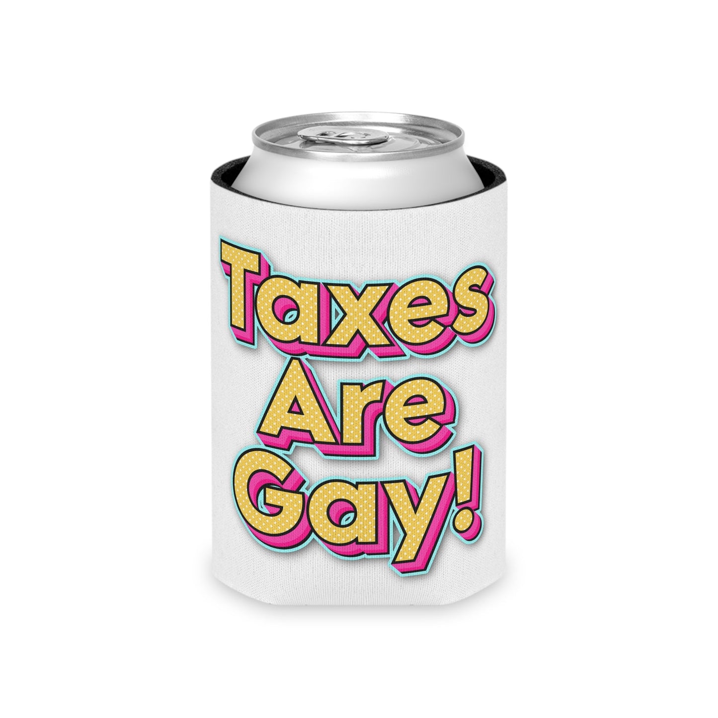 Taxes Are Gay! Koozie - 4LibertyShop.com