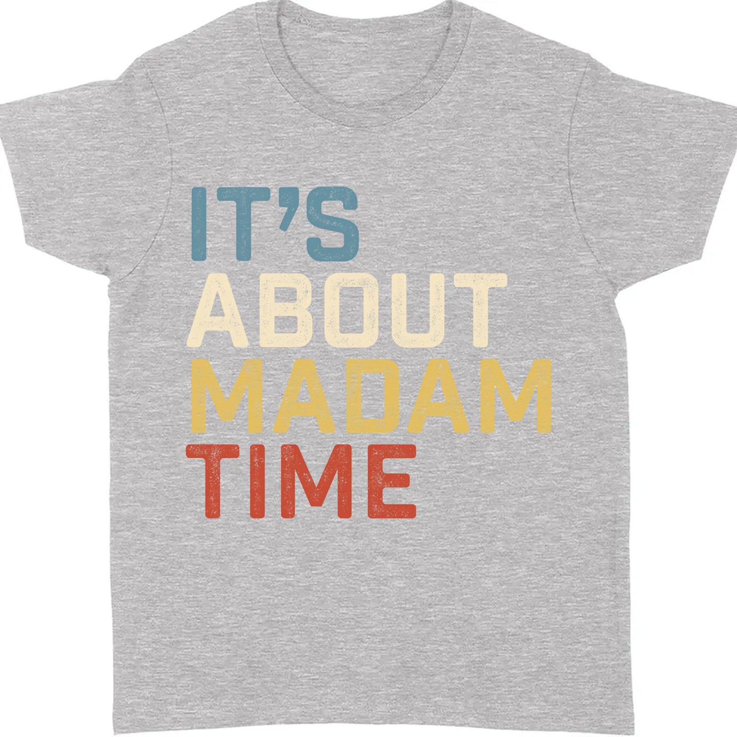 It's About Madam Time Shirt | Madam President 2024 | Womens Vote | Kamala Harris 2024 Shirt | Democrat Shirt Dark T1384 - KH2