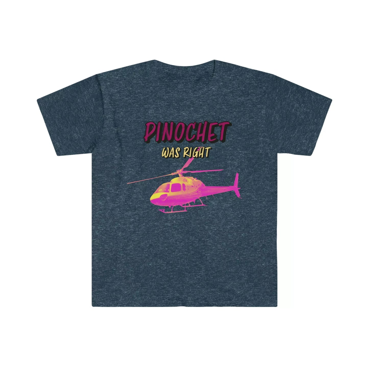Pinochet was Right T-Shirt