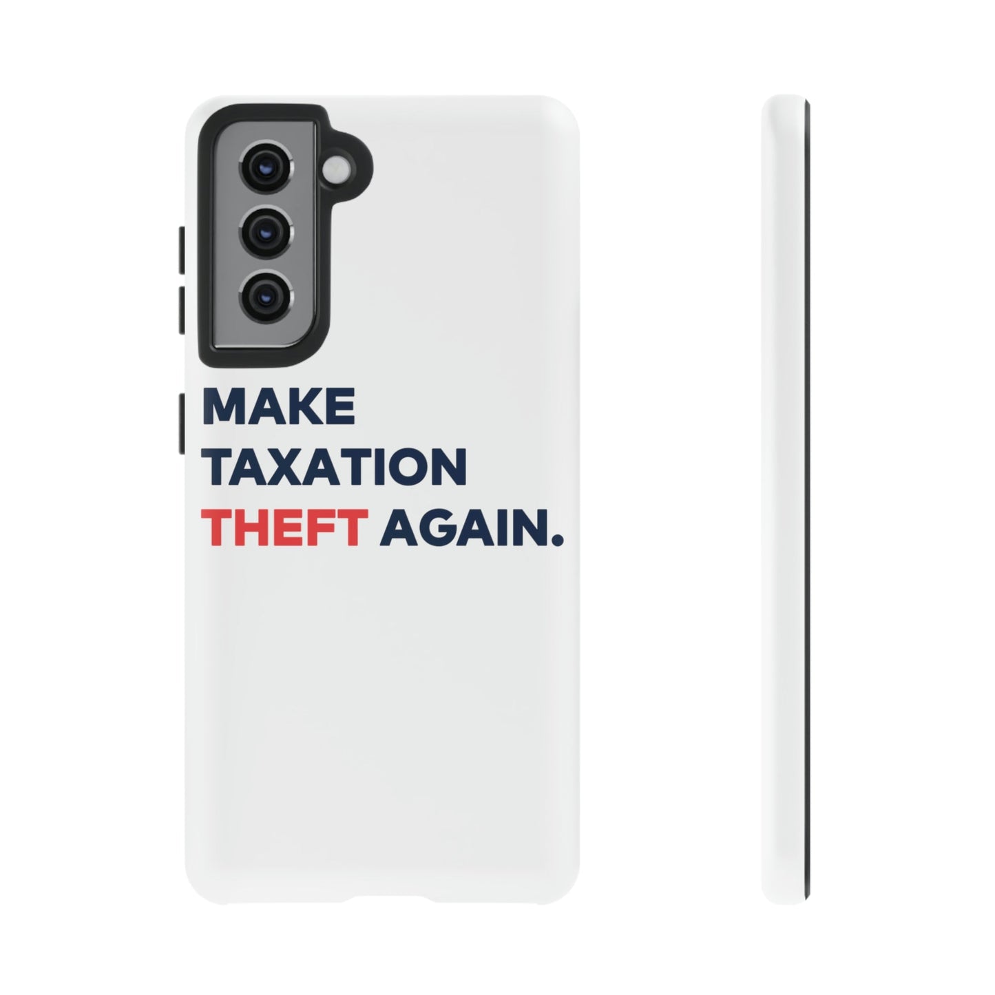 Make Taxation Theft Again Phone Case