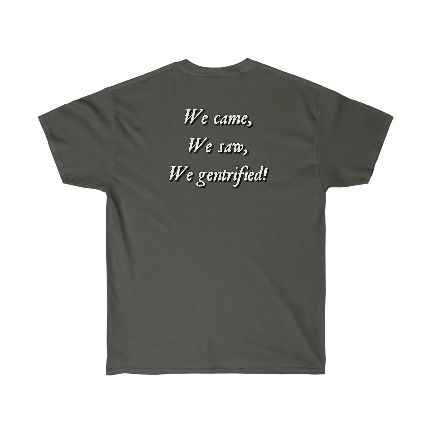 The Chad Colonizers "We Came, We Saw, We Gentrified" T-Shirt