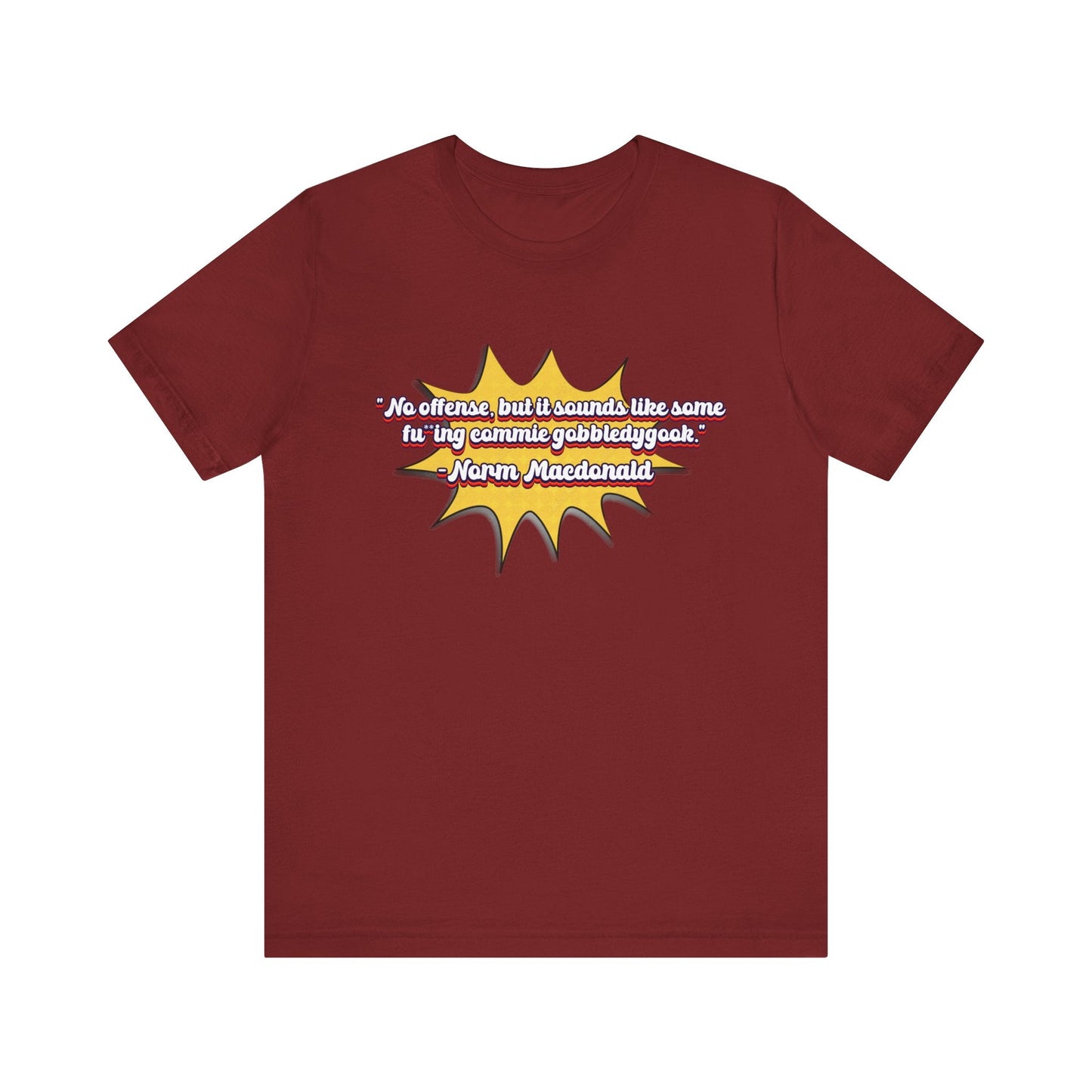 Commie Gobbledygook Norm Macdonald T-Shirt