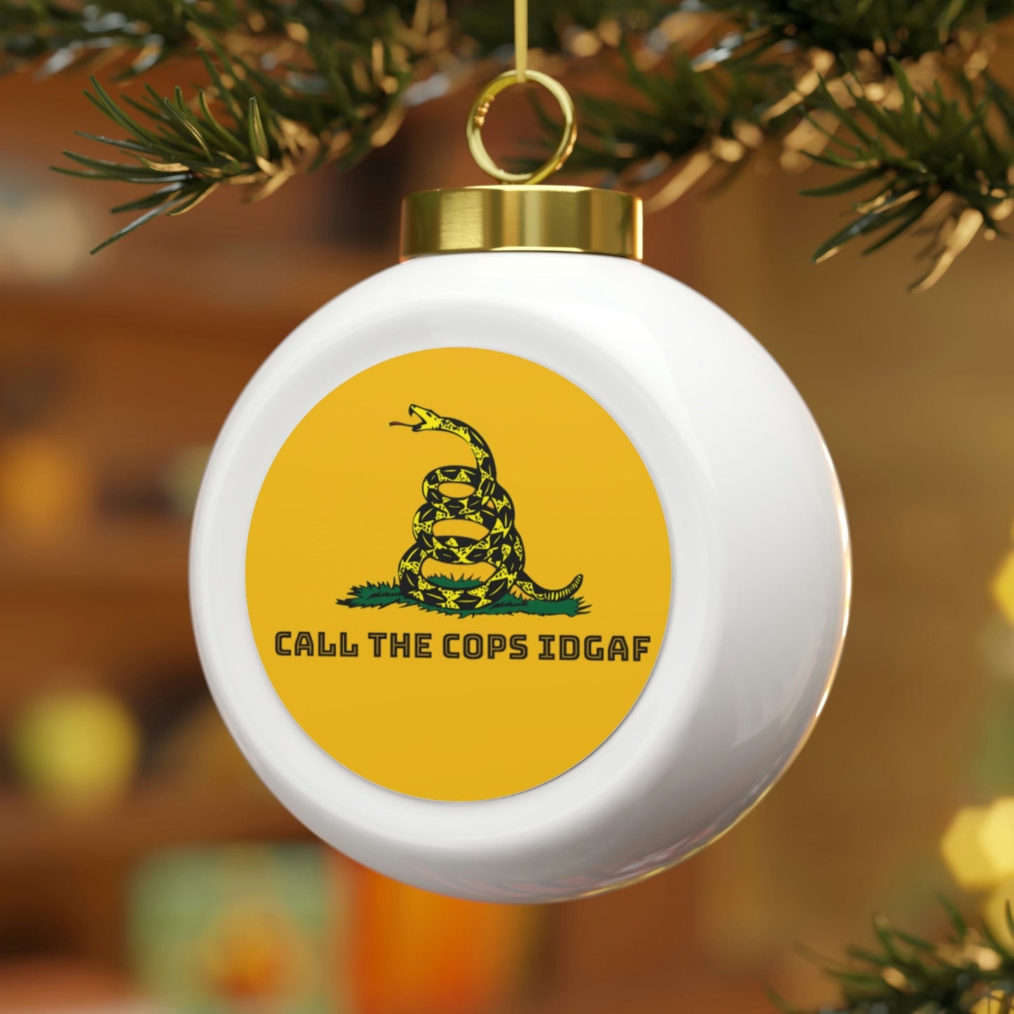 Call The Cops IDGAF Christmas Ball Ornament - 4LibertyShop.com