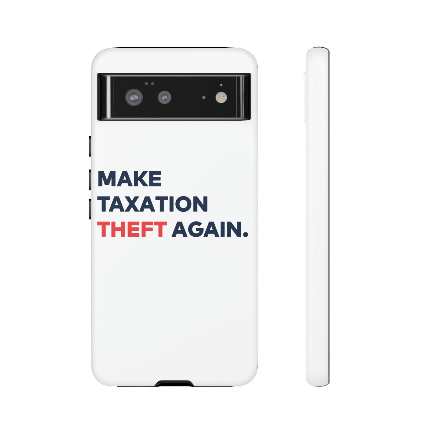 Make Taxation Theft Again Phone Case
