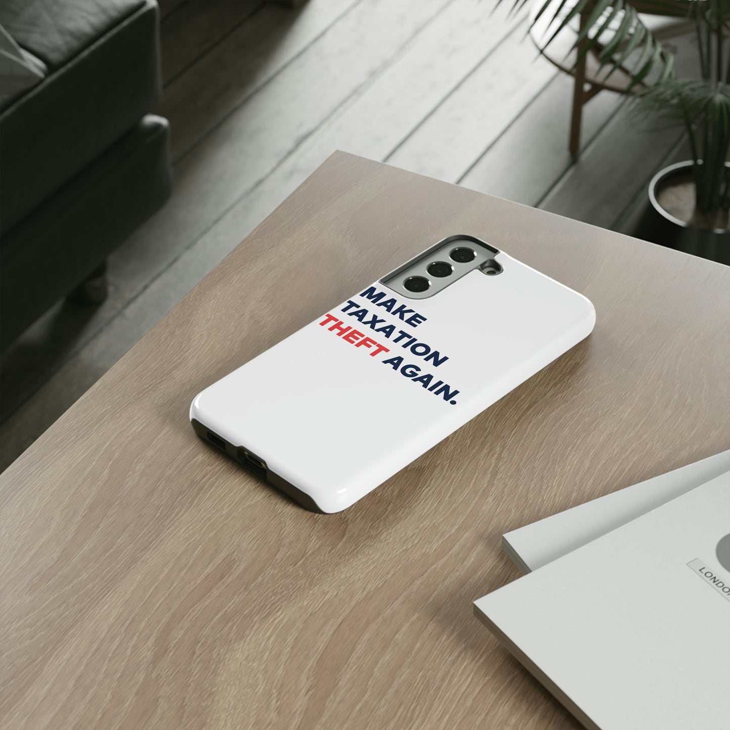 Make Taxation Theft Again Phone Case