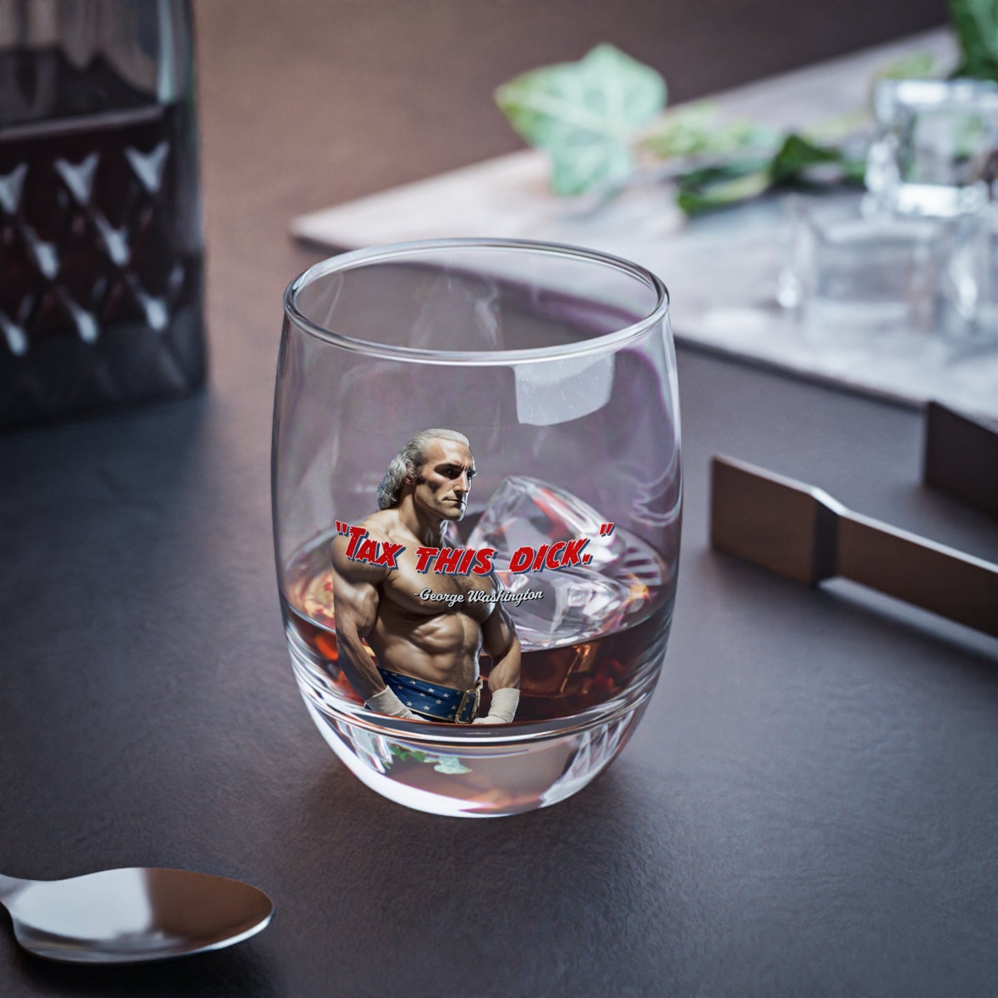 Tax This Dick George Washington Whiskey Glass - Patriotic Barware - 4LibertyShop.com