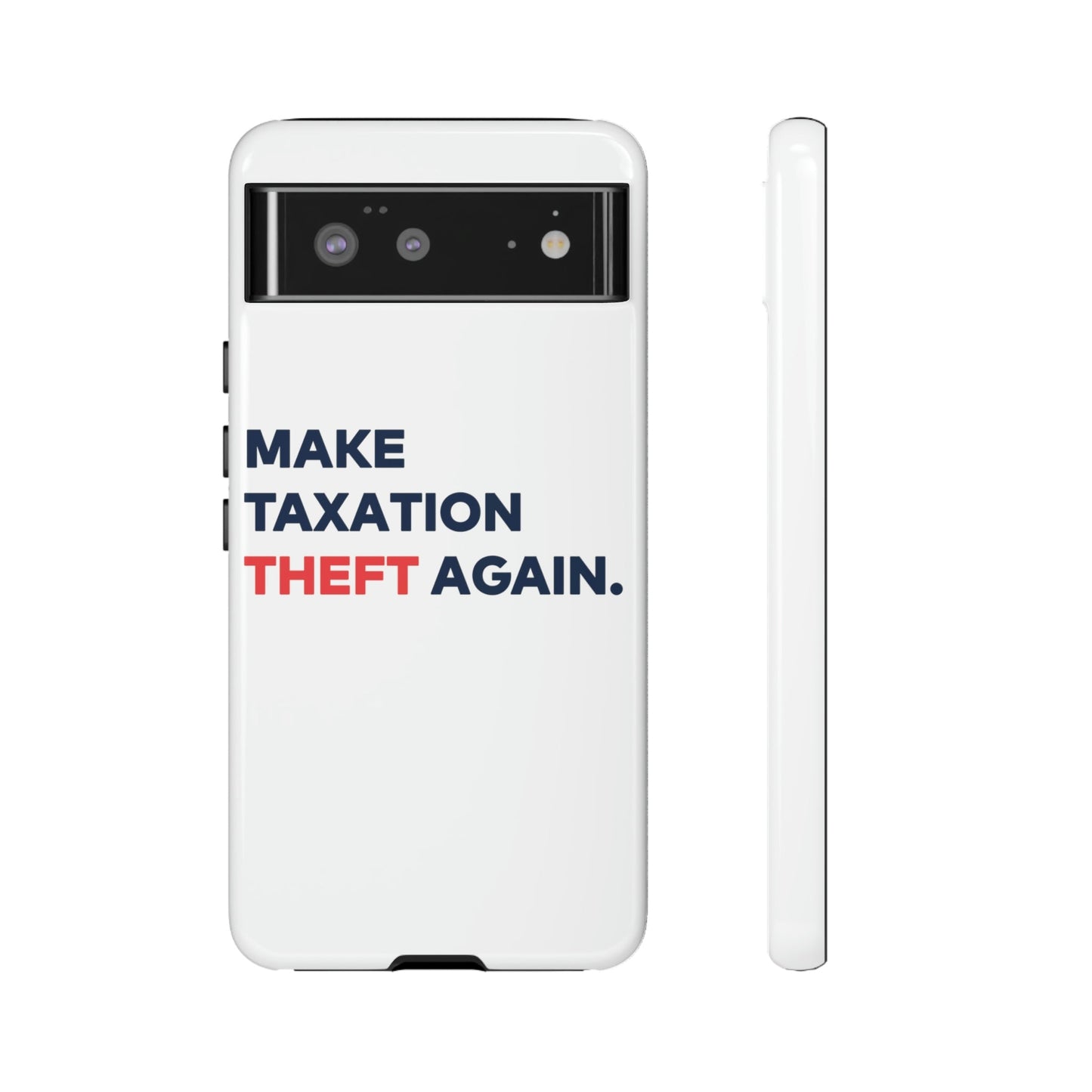 Make Taxation Theft Again Phone Case