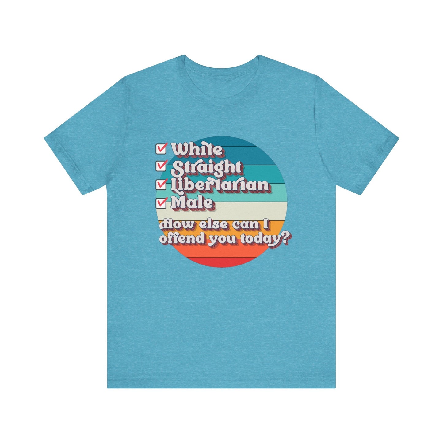 Straight White Male Libertarian: Ultimate Trigger Machine T-Shirt