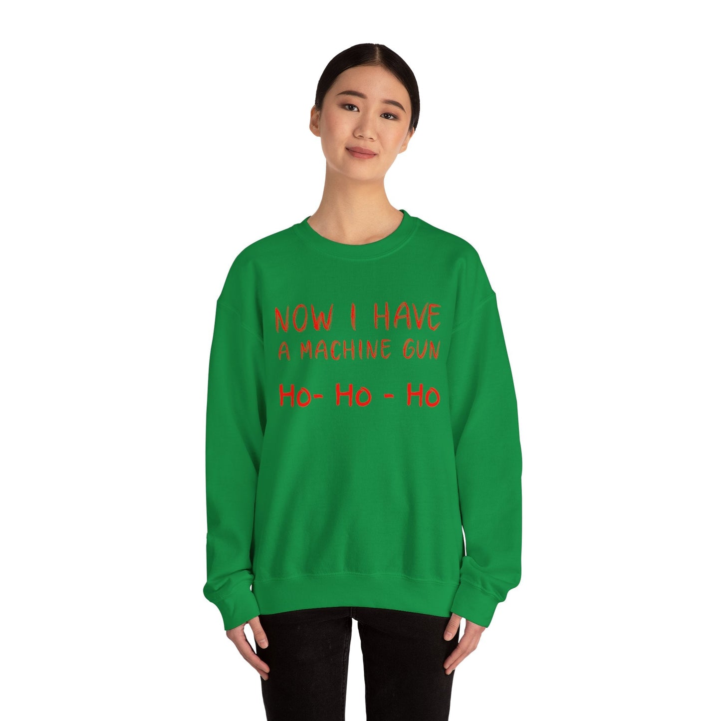 Walton & Johnson: Now I Have a Machine Gun Sweatshirt - 4LibertyShop.com