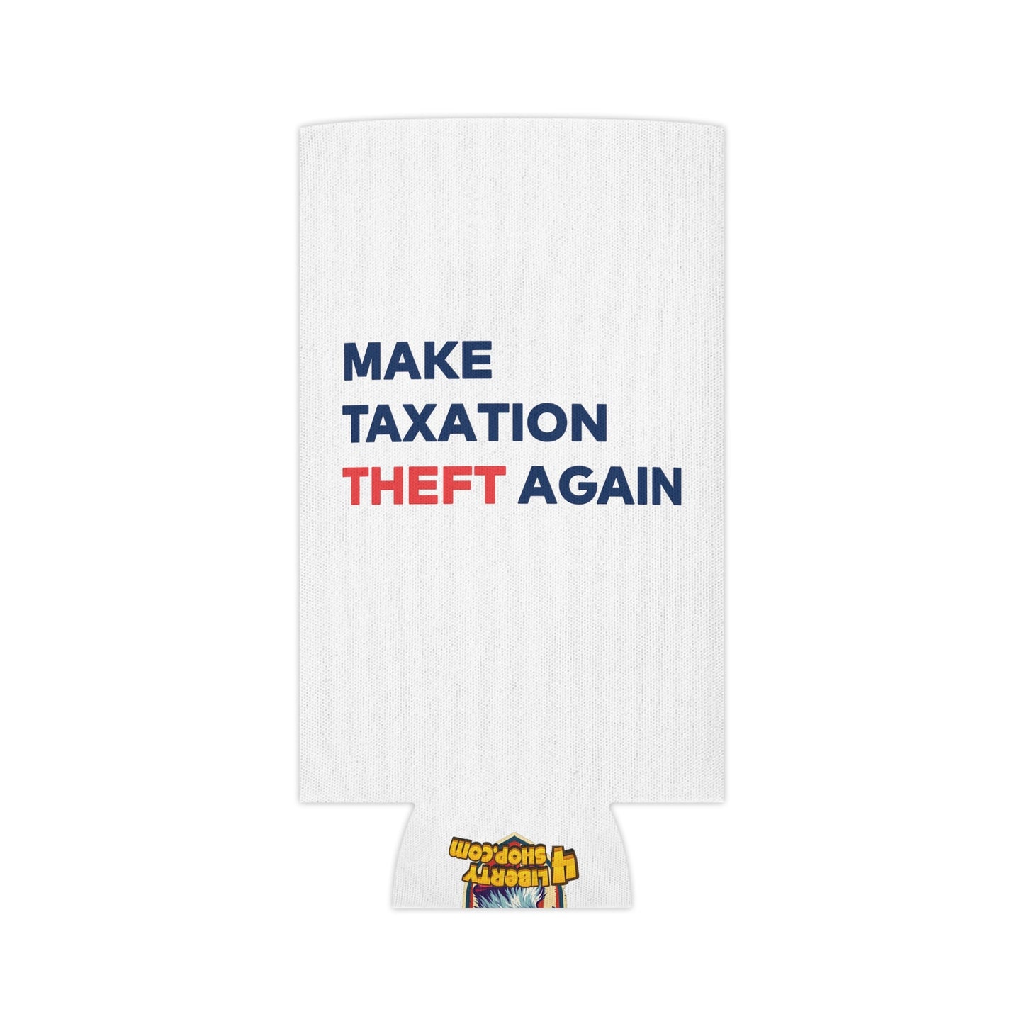 MTTA Koozie - Make Taxation Theft Again Can Cooler - 4LibertyShop.com