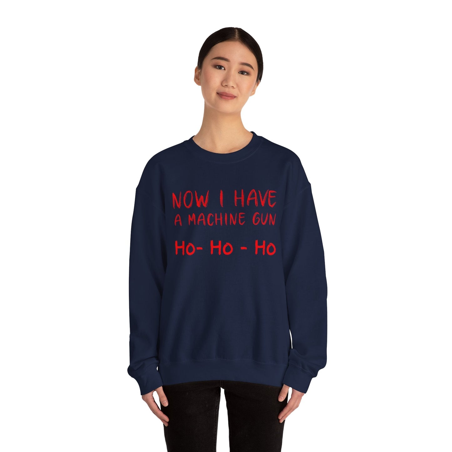 Walton & Johnson: Now I Have a Machine Gun Sweatshirt - 4LibertyShop.com