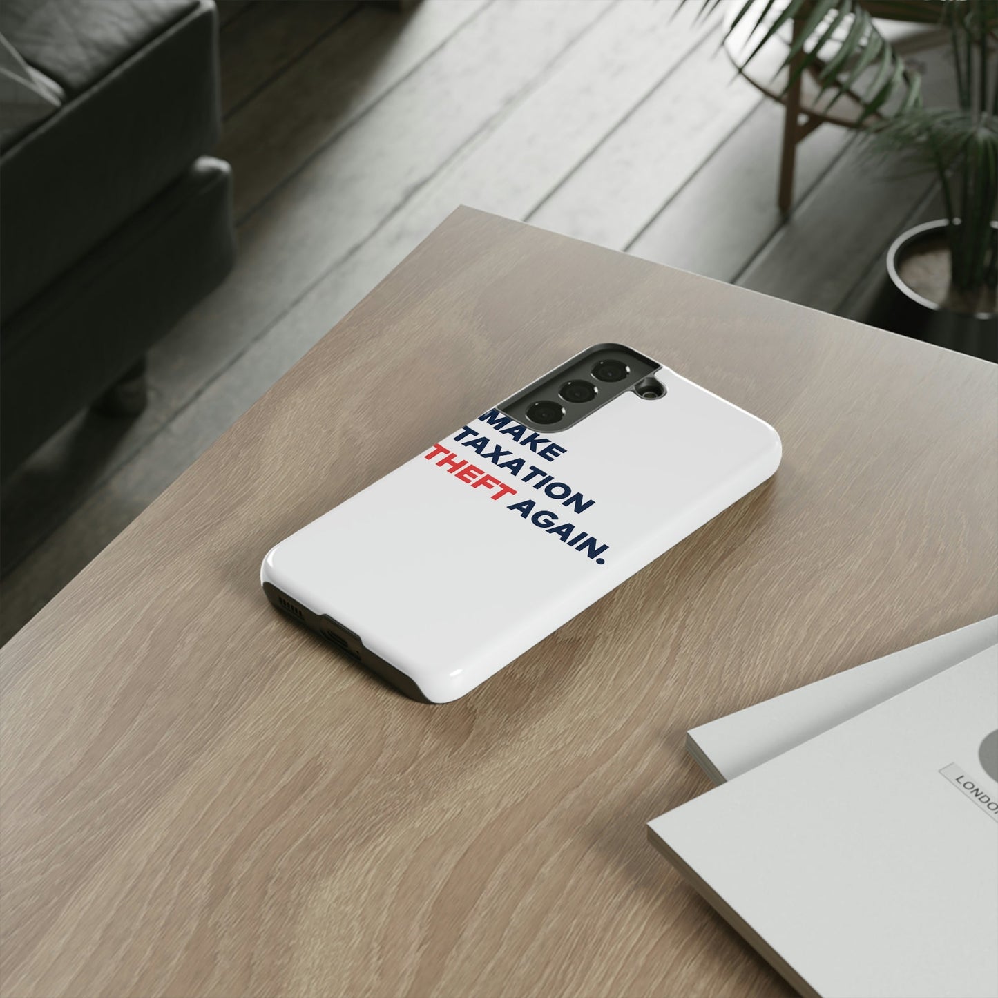 Make Taxation Theft Again Phone Case