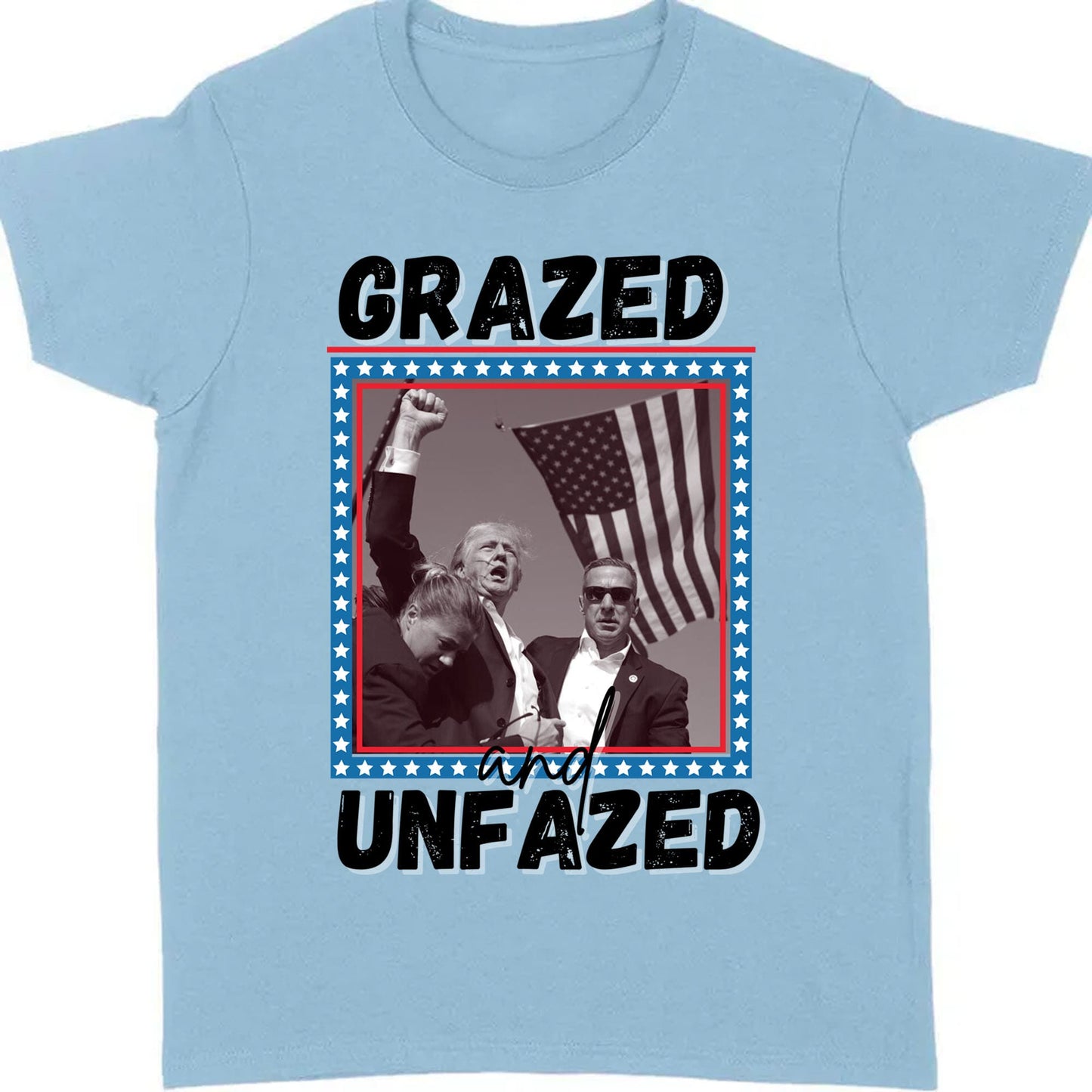 Grazed And Unfazed | Trump Fight 2024 Shirt | Trump Pennsylvania Rally | Trump Supporters Shirt Bright T1163 - GOP
