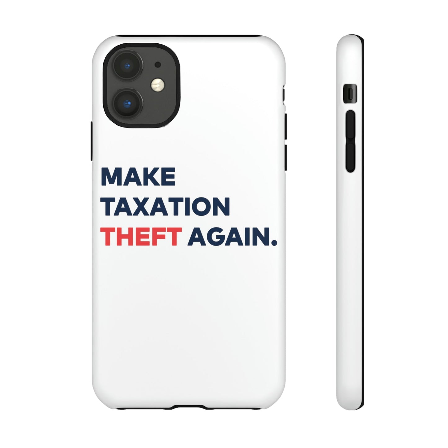 Make Taxation Theft Again Phone Case