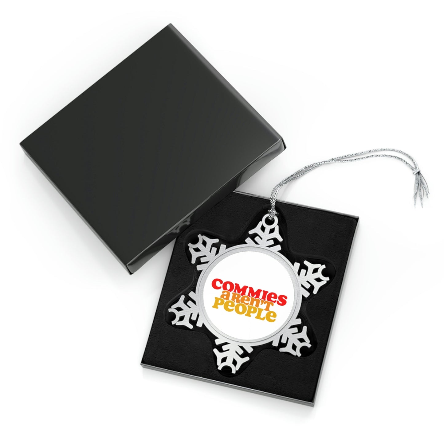 Commies Aren't People Pewter Snowflake Ornament - 4LibertyShop.com