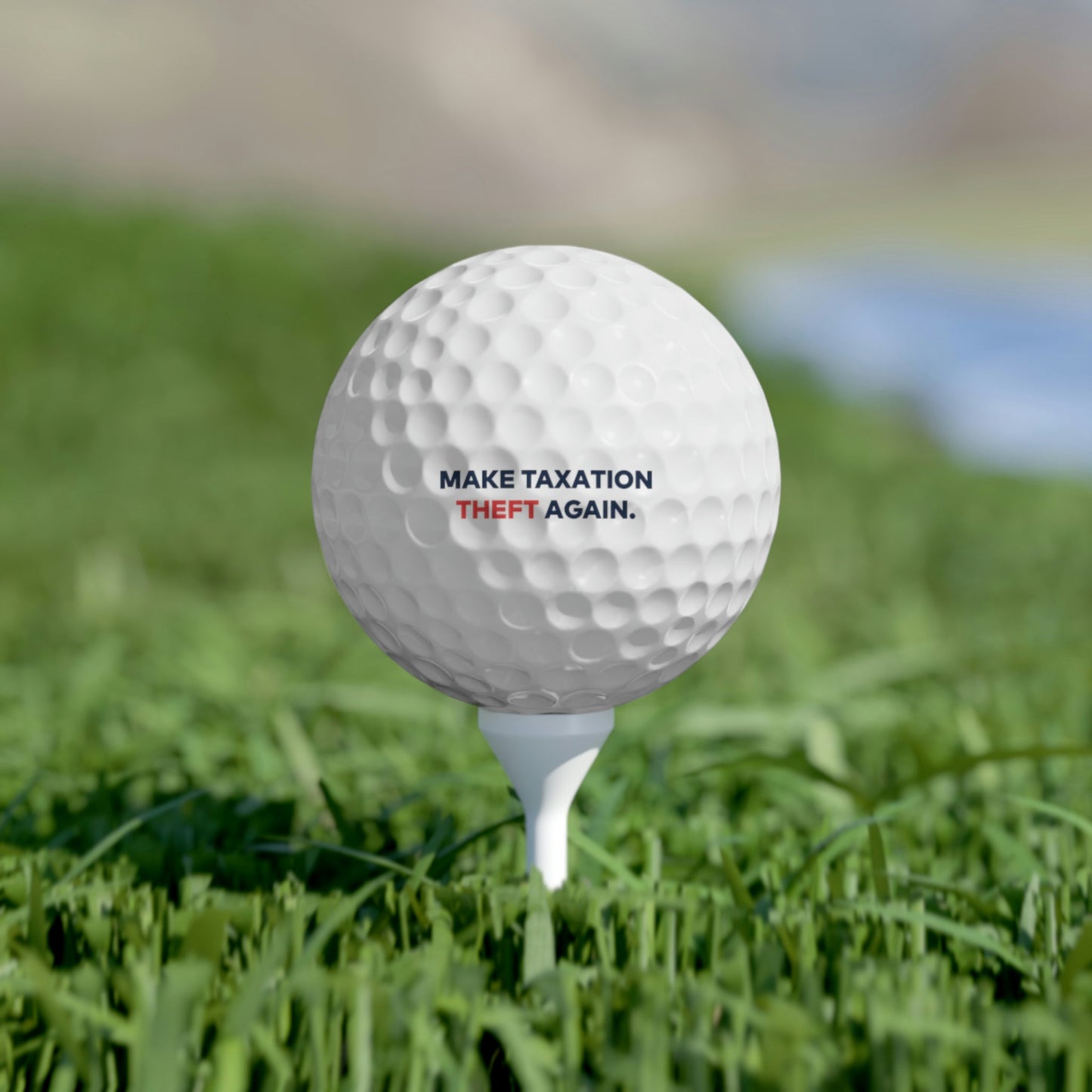 Make Taxation Theft Again Golf Balls