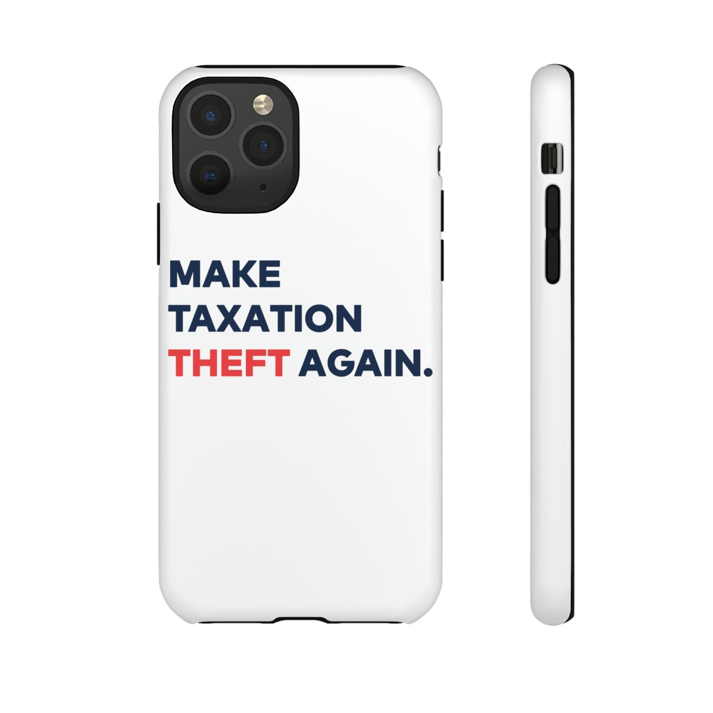 Make Taxation Theft Again Phone Case