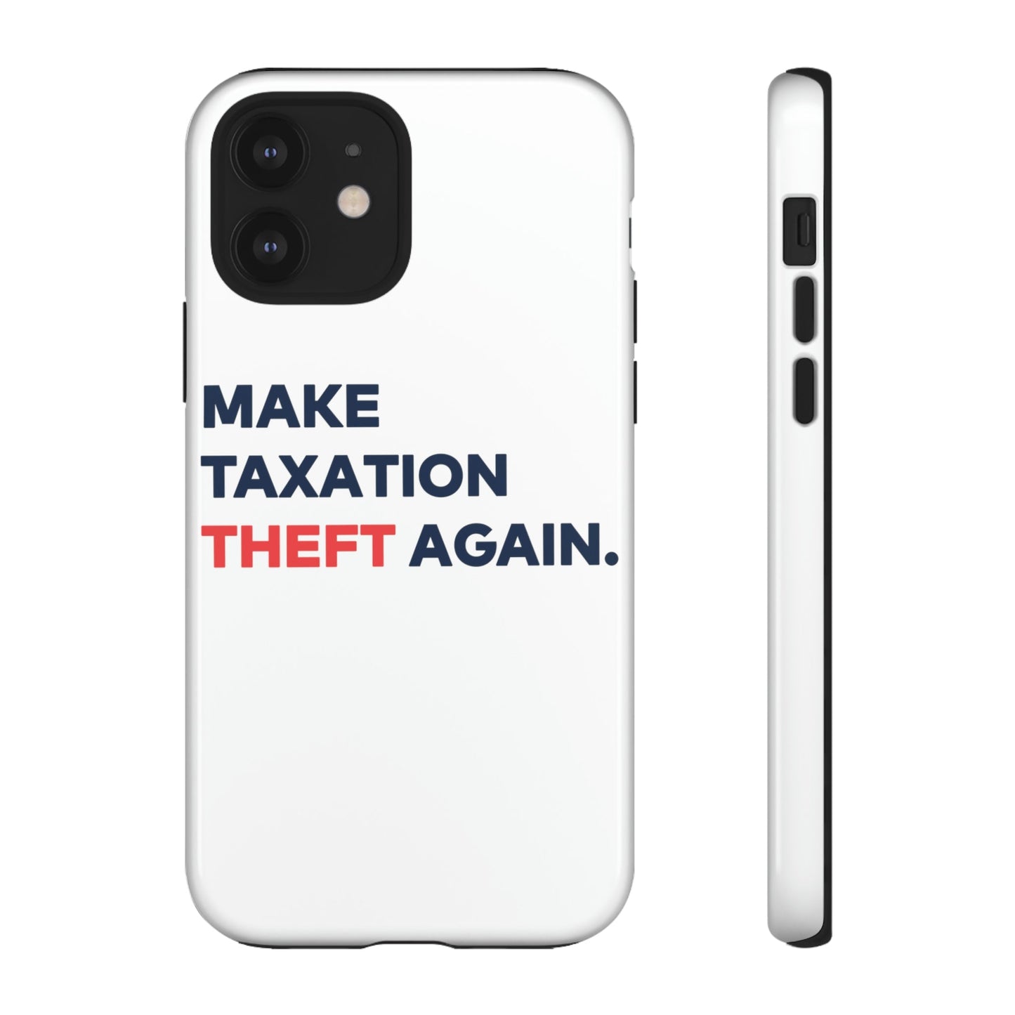 Make Taxation Theft Again Phone Case
