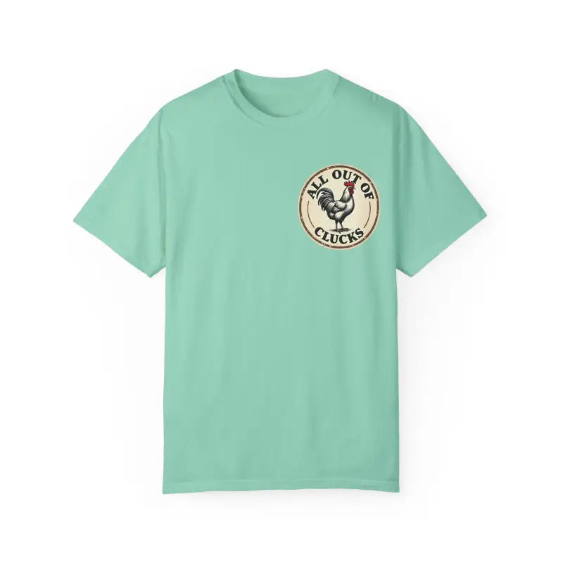 Ocean State Styles All Out Of Clucks T Shirt Rooster Graphic