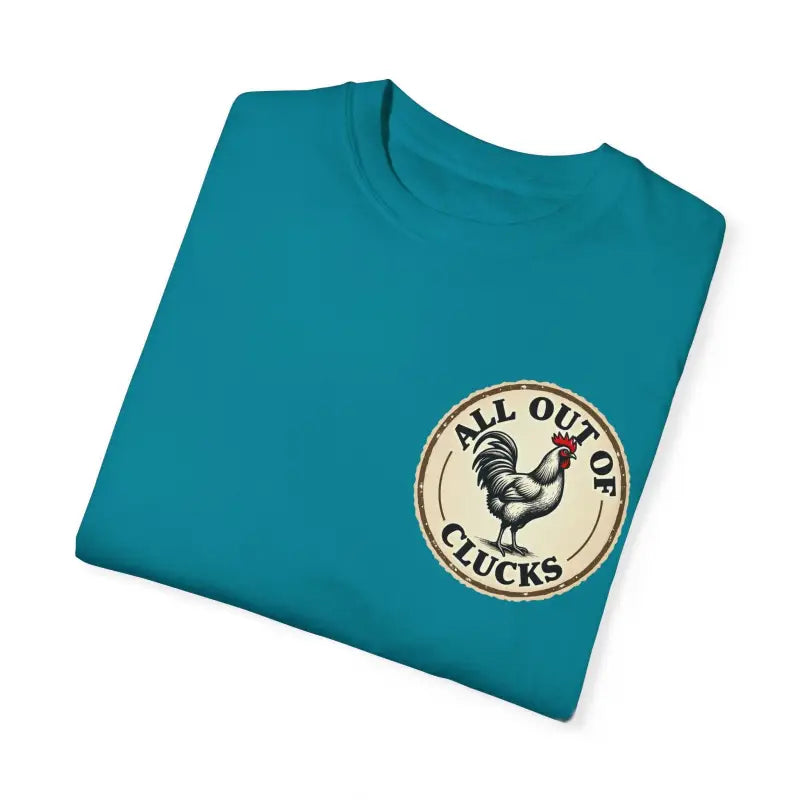 Ocean State Styles All Out Of Clucks T Shirt Rooster Graphic