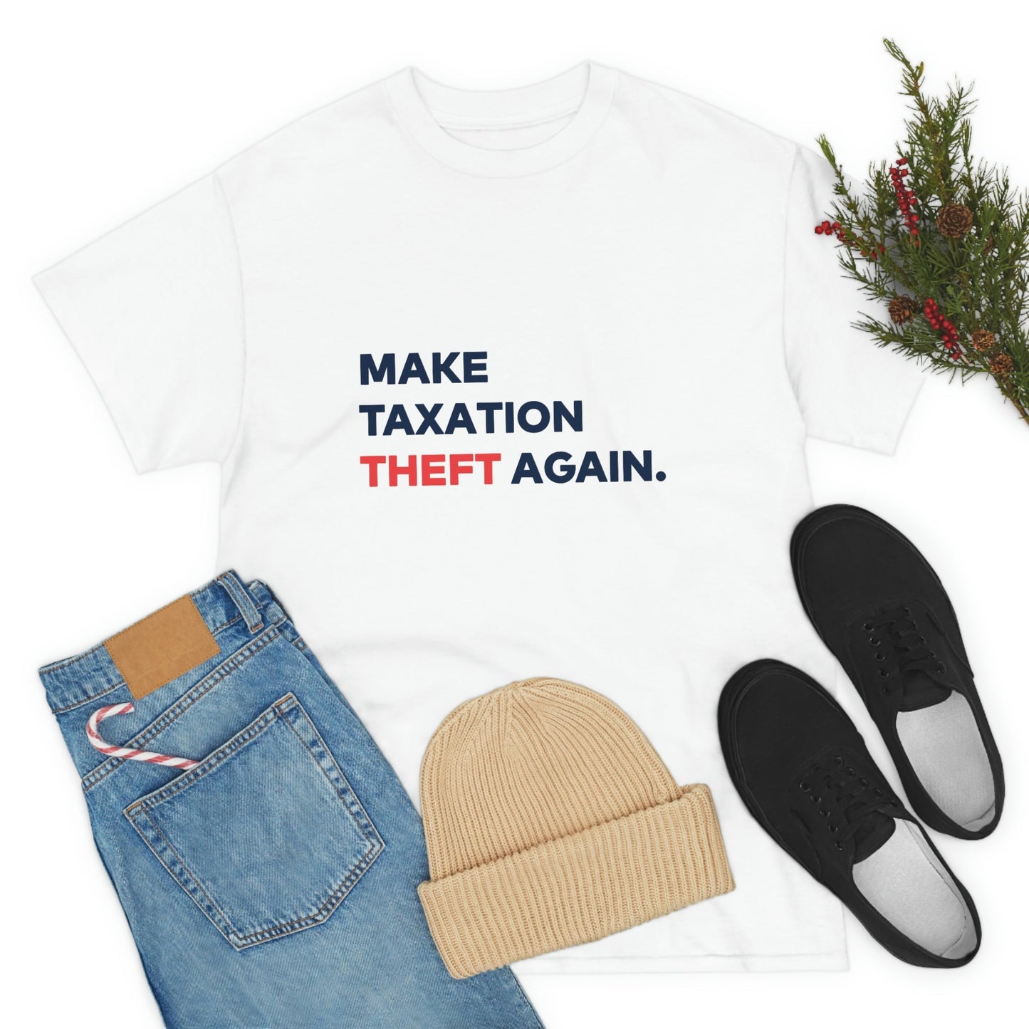 Make Taxation Theft Again T-Shirt