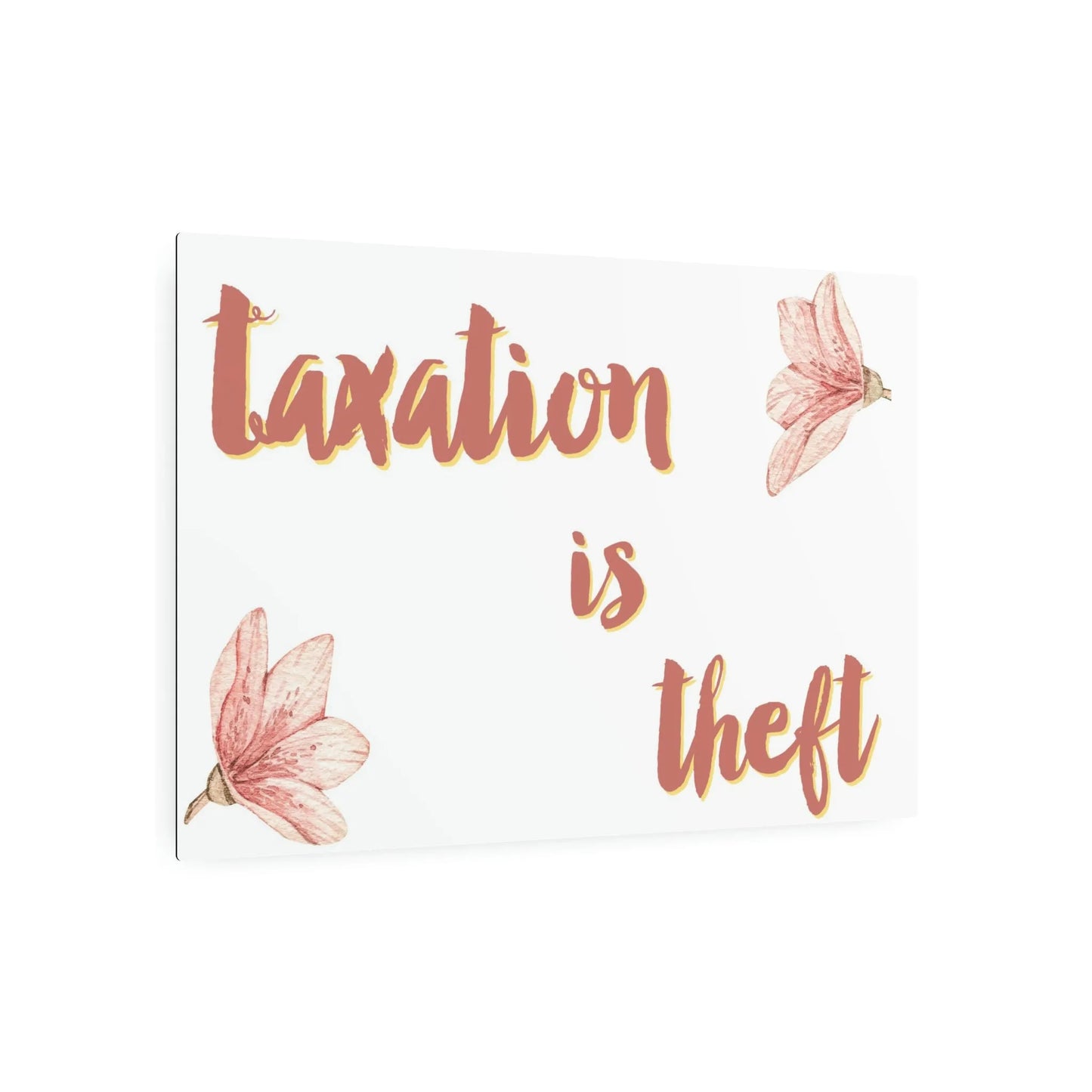 Live, Laugh... Taxation is Theft Metal Art Sign