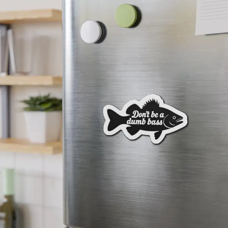 Ocean State Styles Die Cut Magnet Dont Be a Dumb Bass