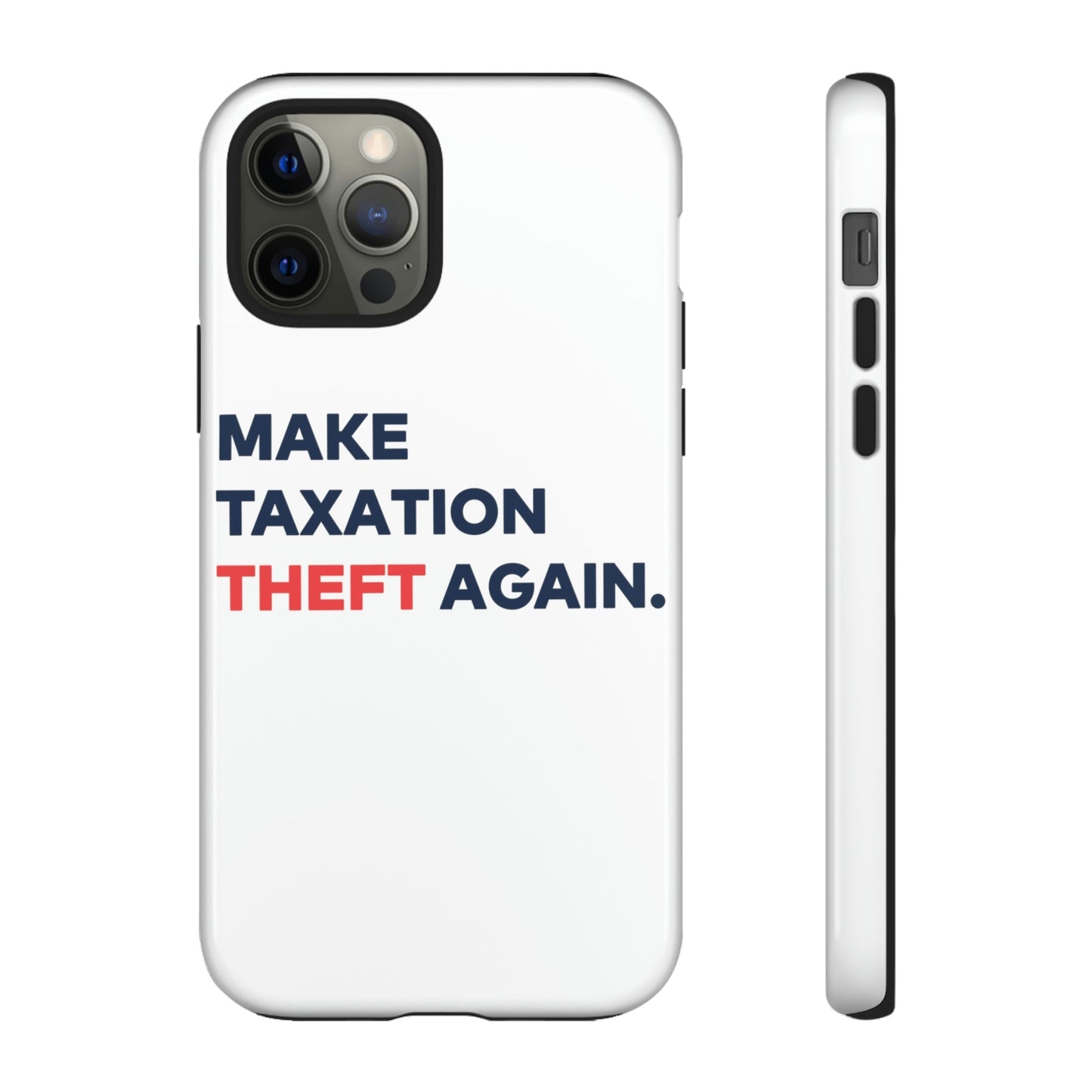 Make Taxation Theft Again Phone Case