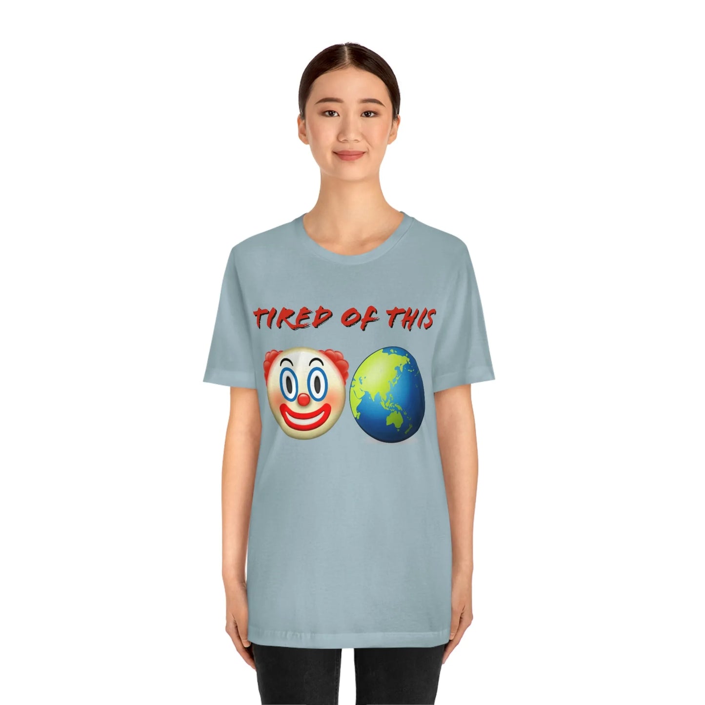 Tired Of This Clown World Emoji T-Shirt