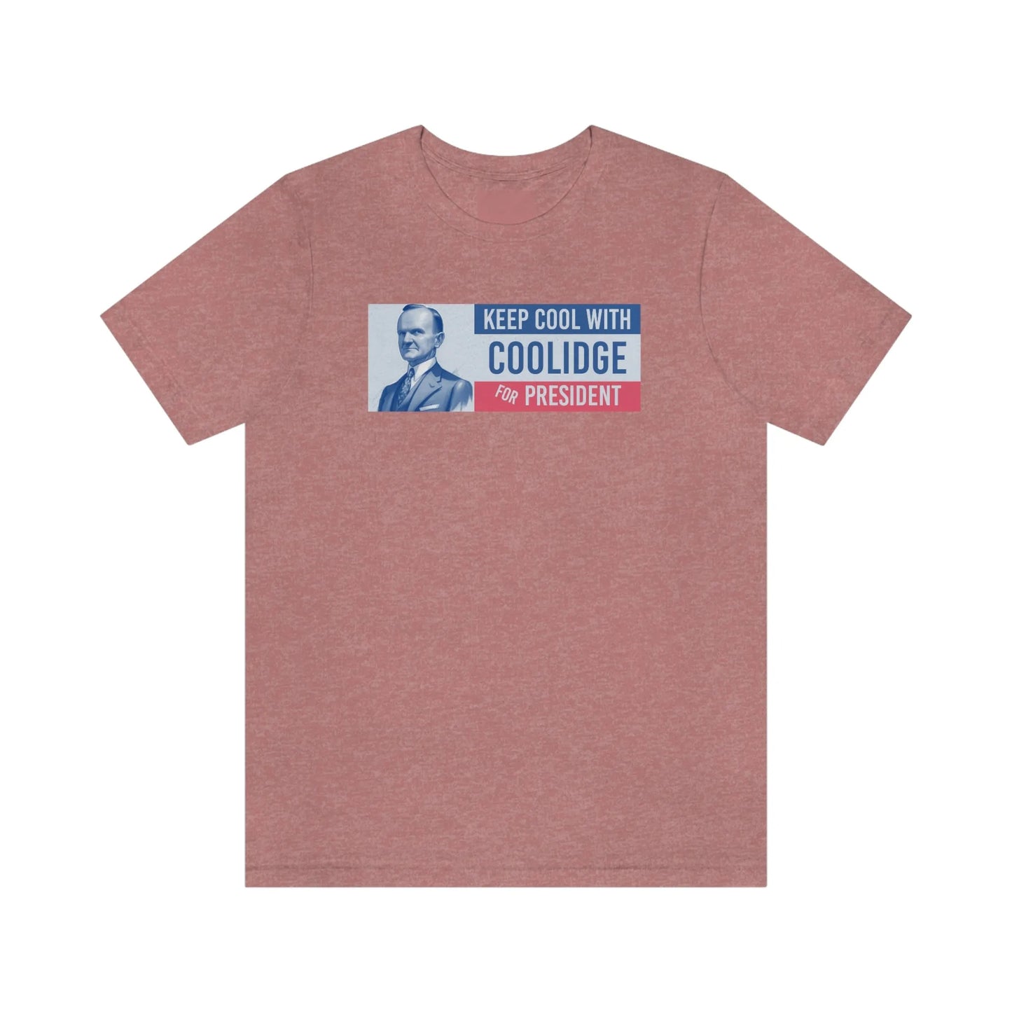 Keep Cool With Coolidge For President Calvin Coolidge T-Shirt
