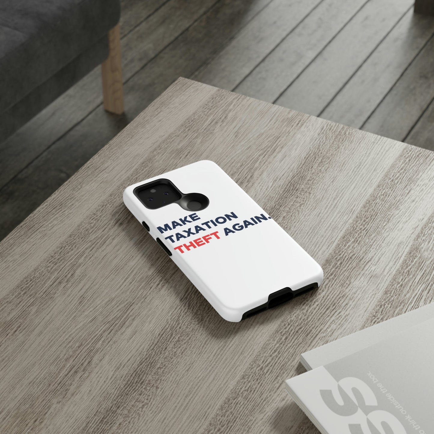 Make Taxation Theft Again Phone Case