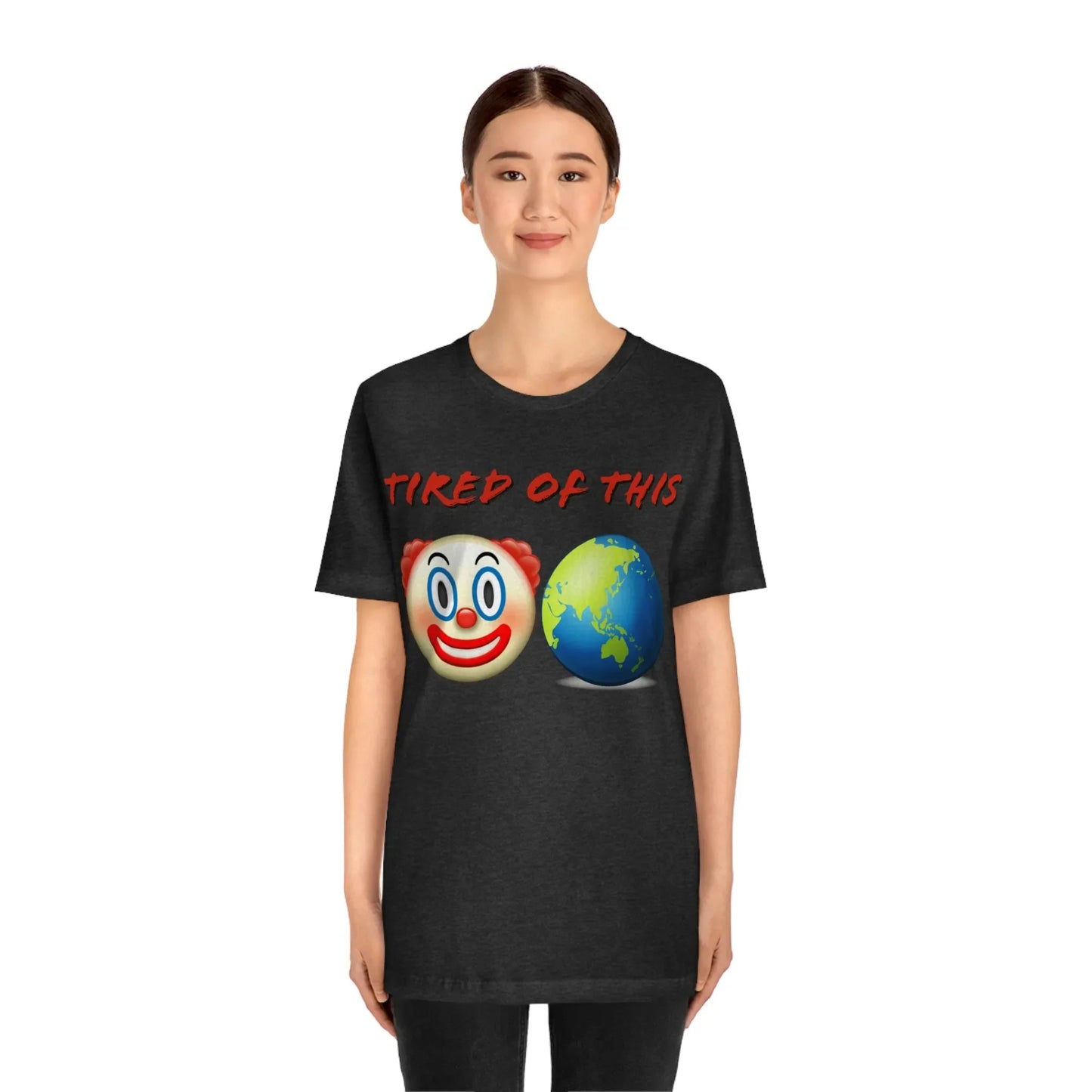 Tired Of This Clown World Emoji T-Shirt